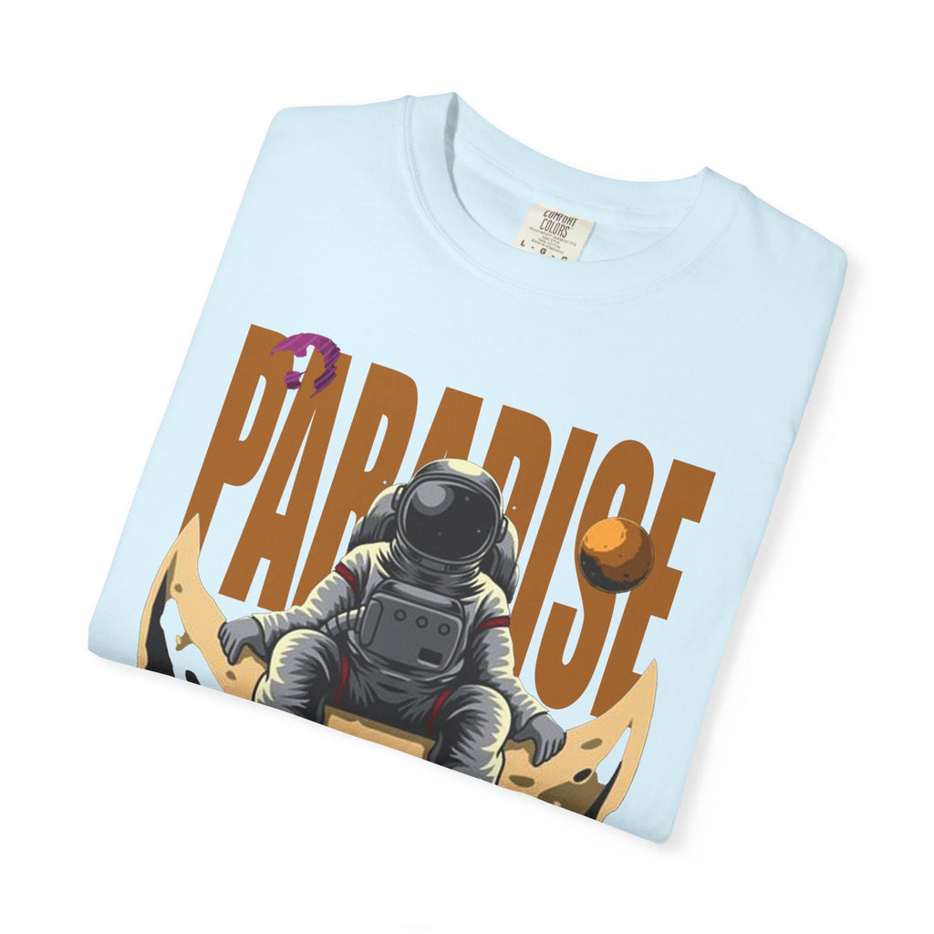 T-Shirt — 'Paradise: Never Get Tired of Getting Lost' Astronaut Graphic Tee