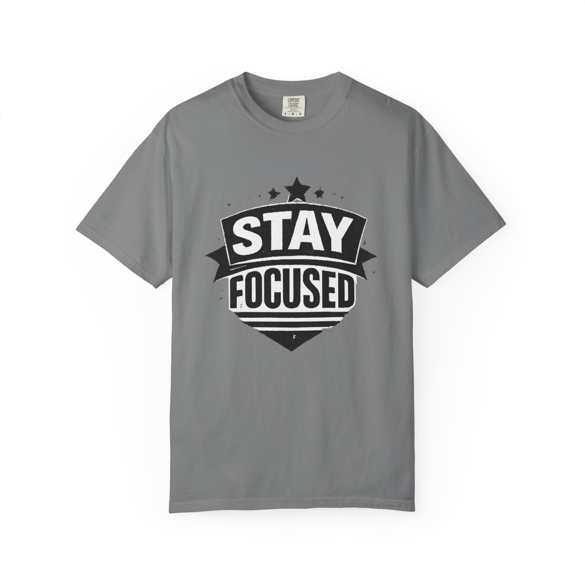 Stay Focused T-Shirt — Motivational Graphic Tee