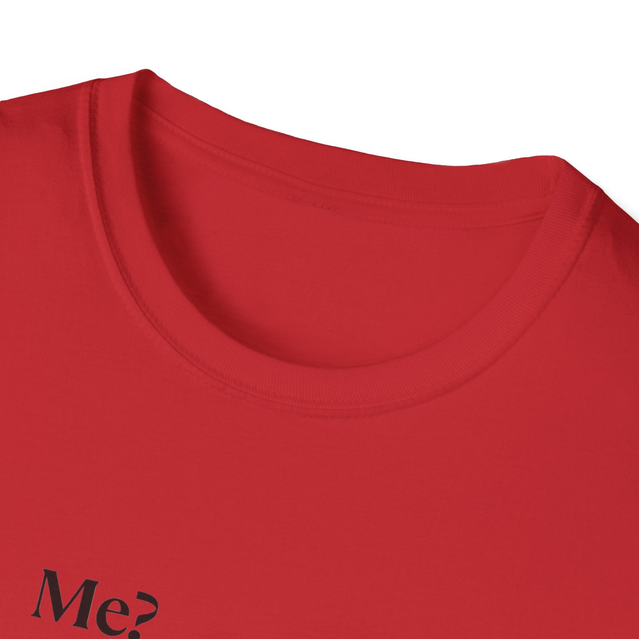 T-Shirt — "Me? Obsessed with me? Yes, yes, I am." Minimalist Self-Love Tee