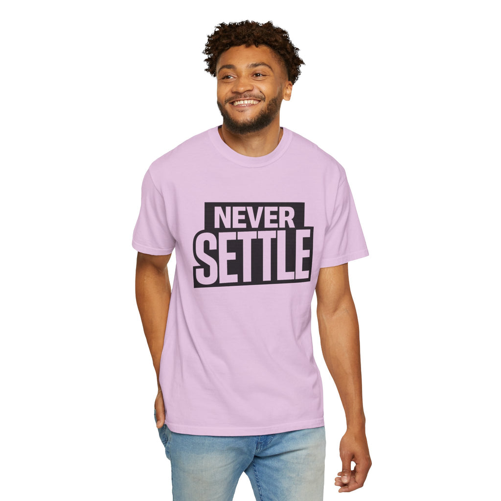 Never Settle T-Shirt — Bold Motivational Graphic Tee