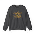 Embrace the Pain Crewneck Sweatshirt — Motivational Graphic Pullover