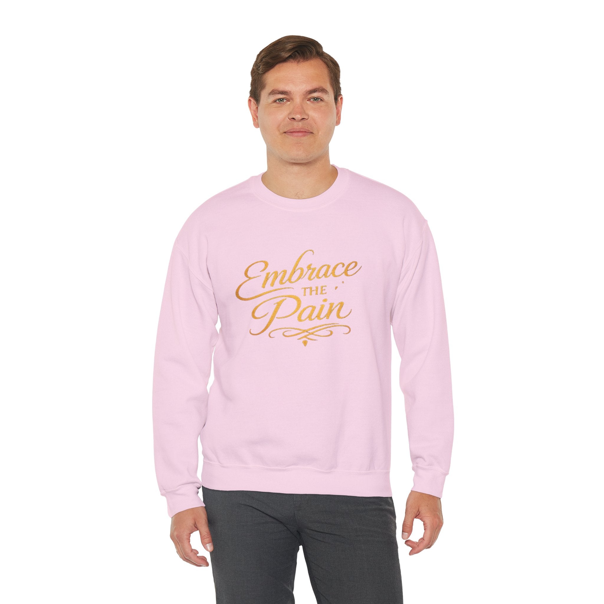Embrace the Pain Crewneck Sweatshirt — Motivational Graphic Pullover