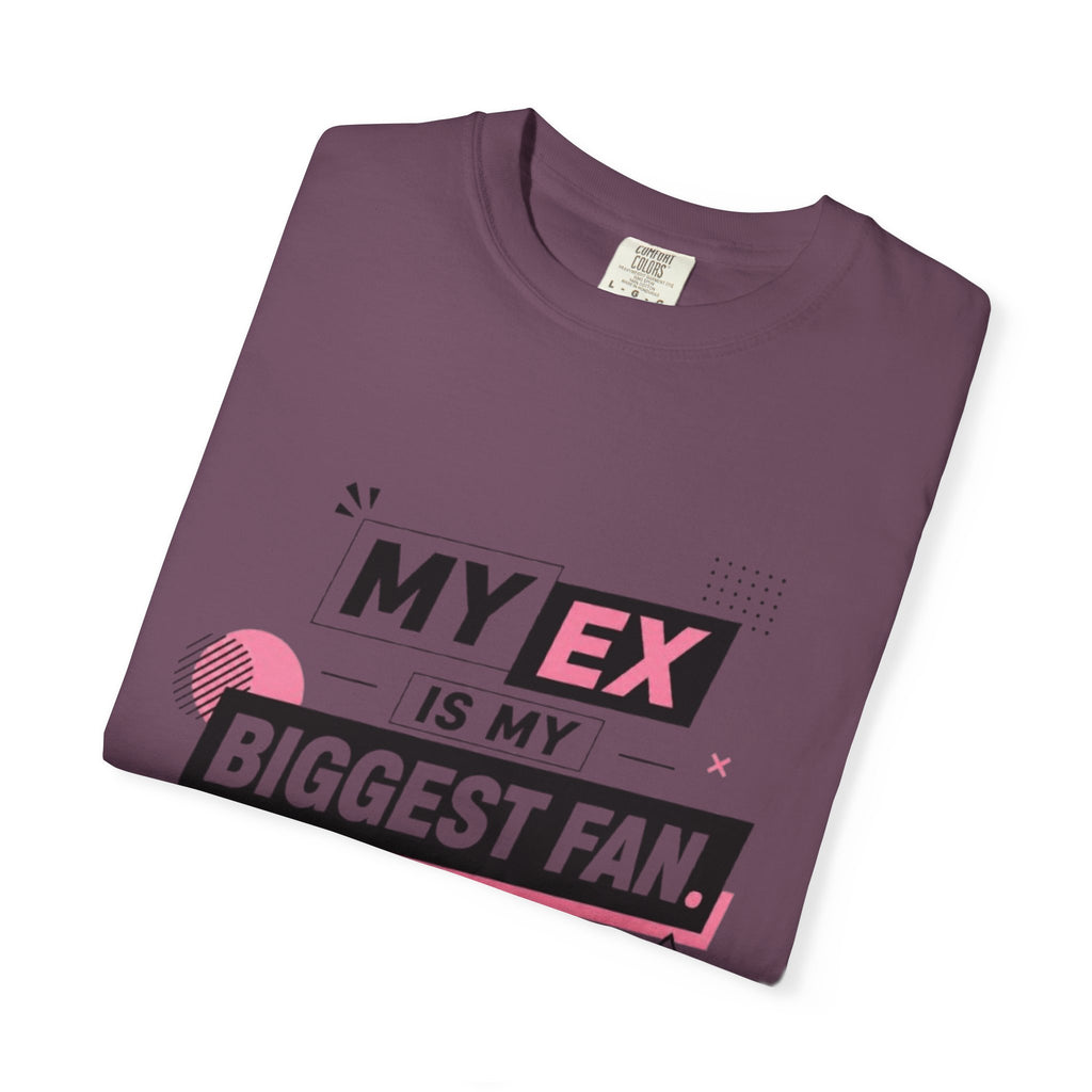 Funny Graphic T-Shirt — "My Ex Is My Biggest Fan" Retro Pink & Black