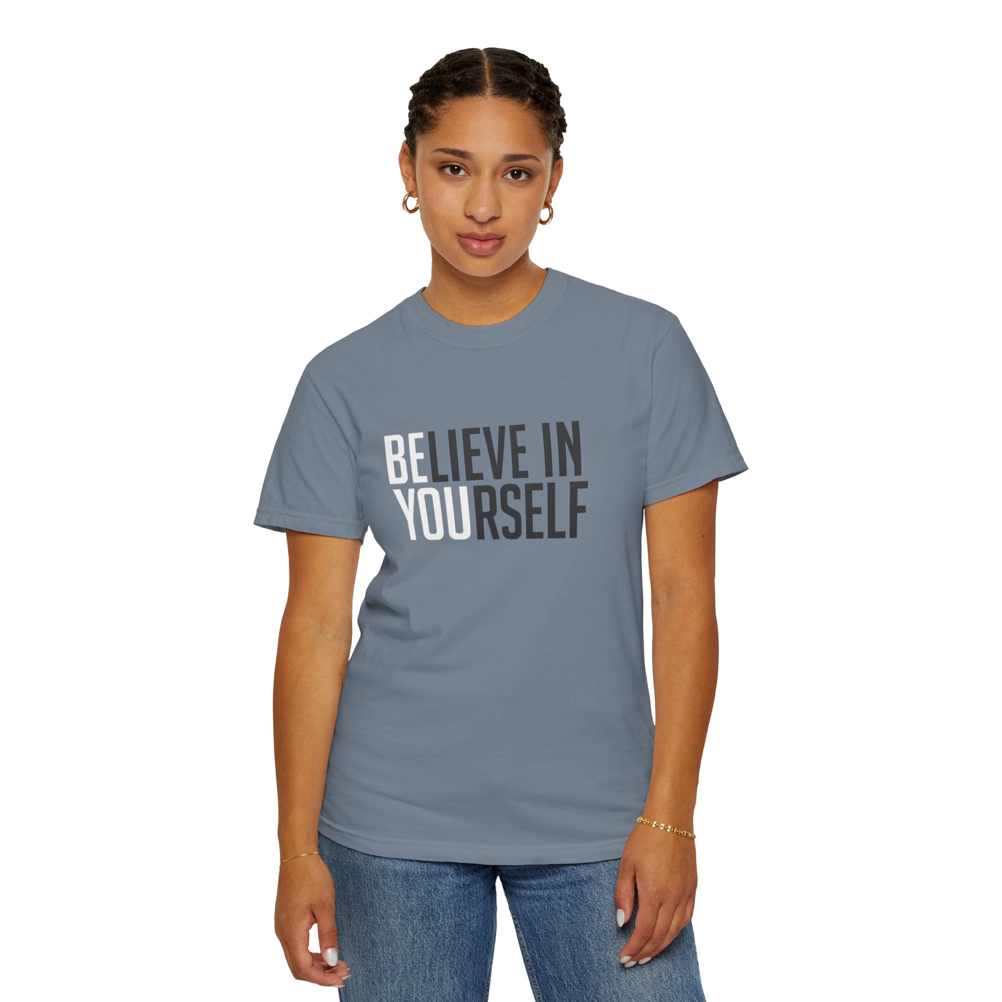 Believe In Yourself T-Shirt — Inspirational Motivational Tee