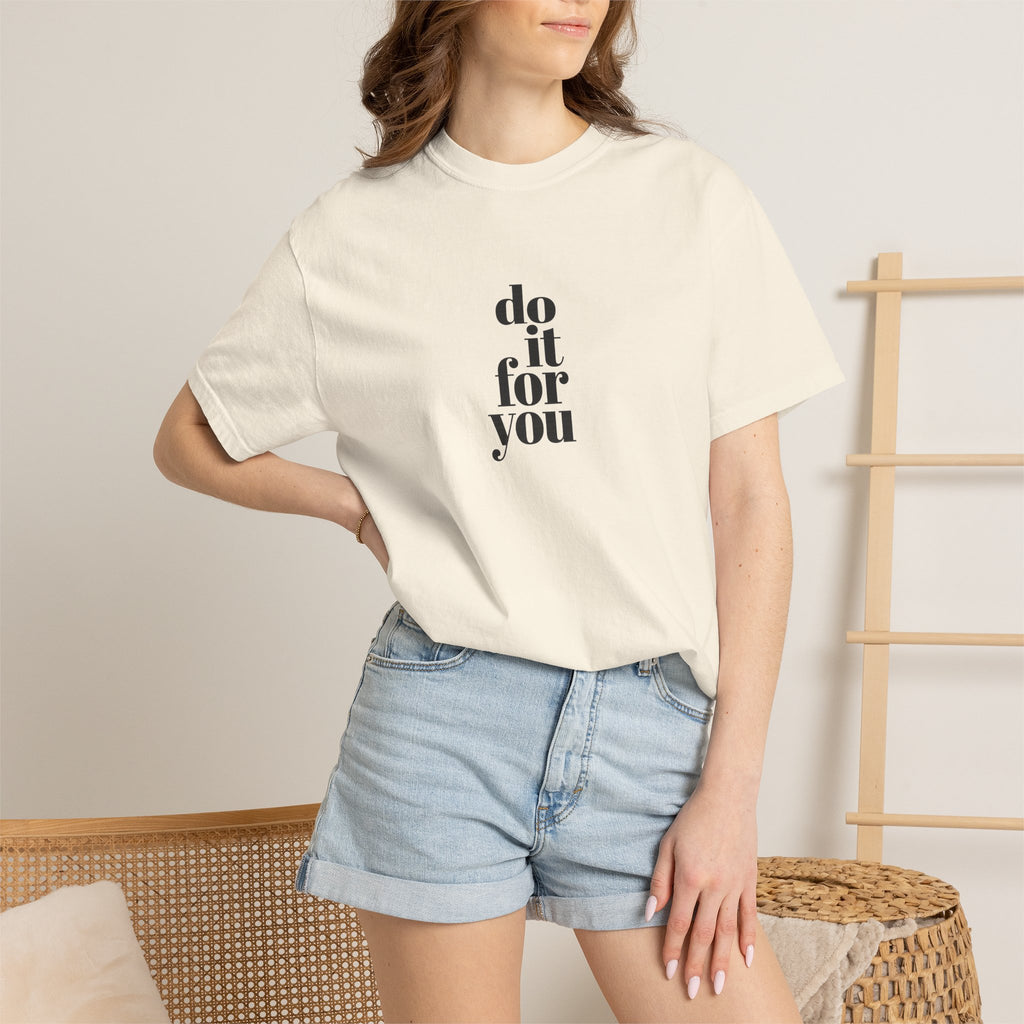 Do It For You Tee — Motivational Minimalist Graphic T-Shirt