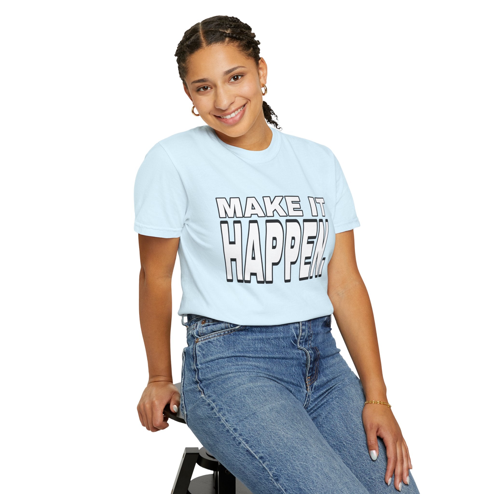 Make It Happen T-Shirt – Motivational Graphic Tee