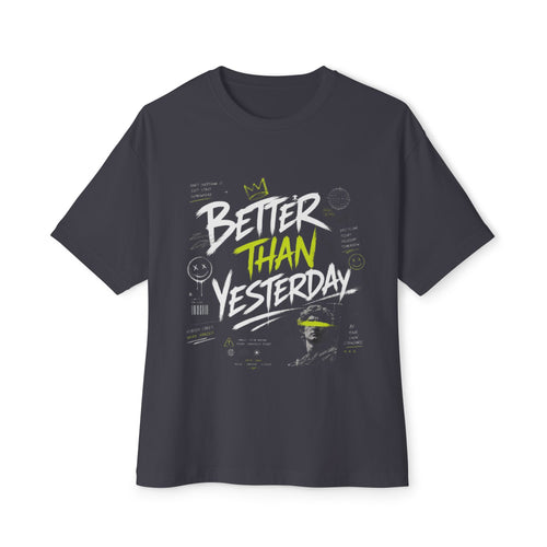 Better Than Yesterday Graphic Tee — Motivational Oversized Boxy T‑Shirt