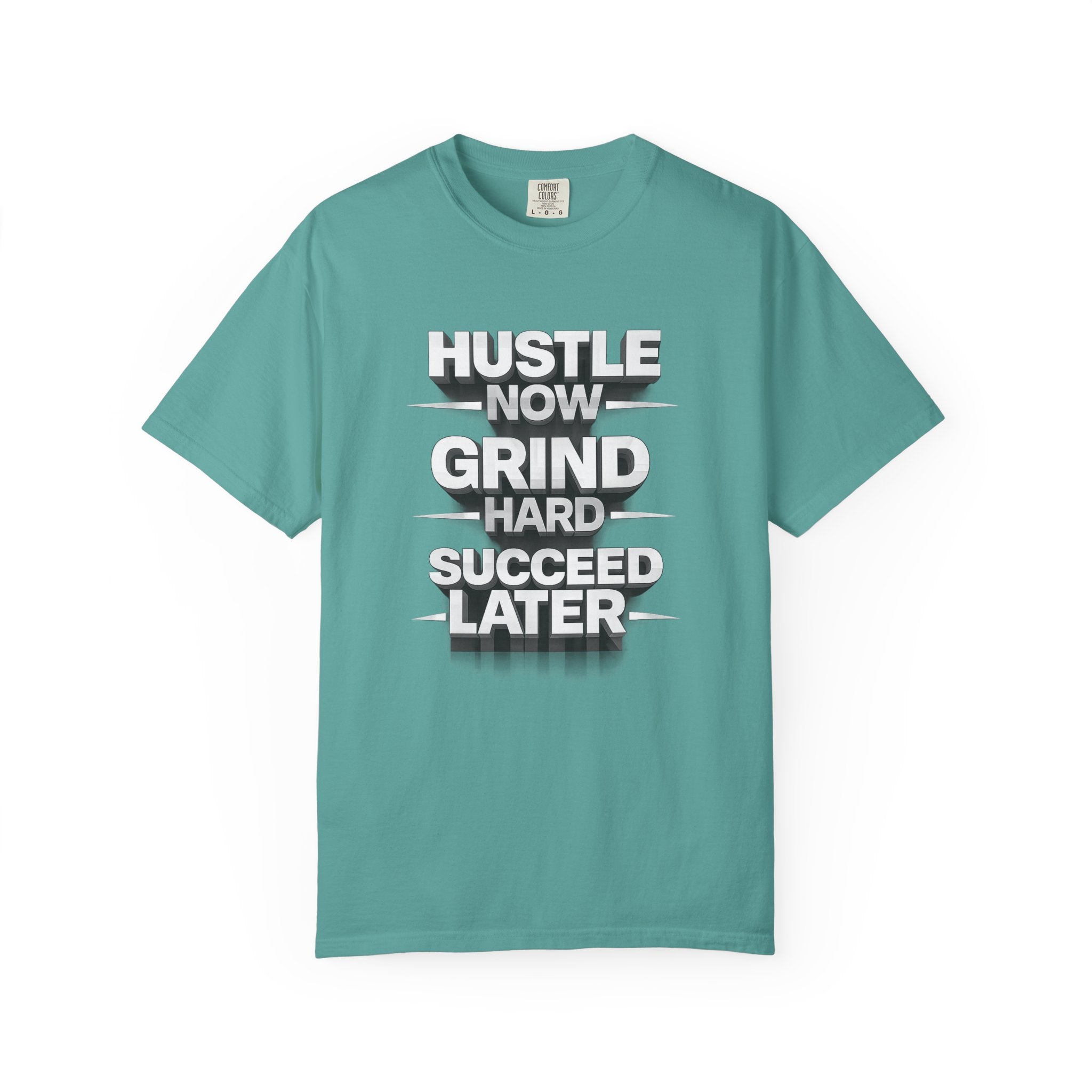 Motivational Hustle T‑Shirt — “Hustle Now, Grind Hard, Succeed Later”