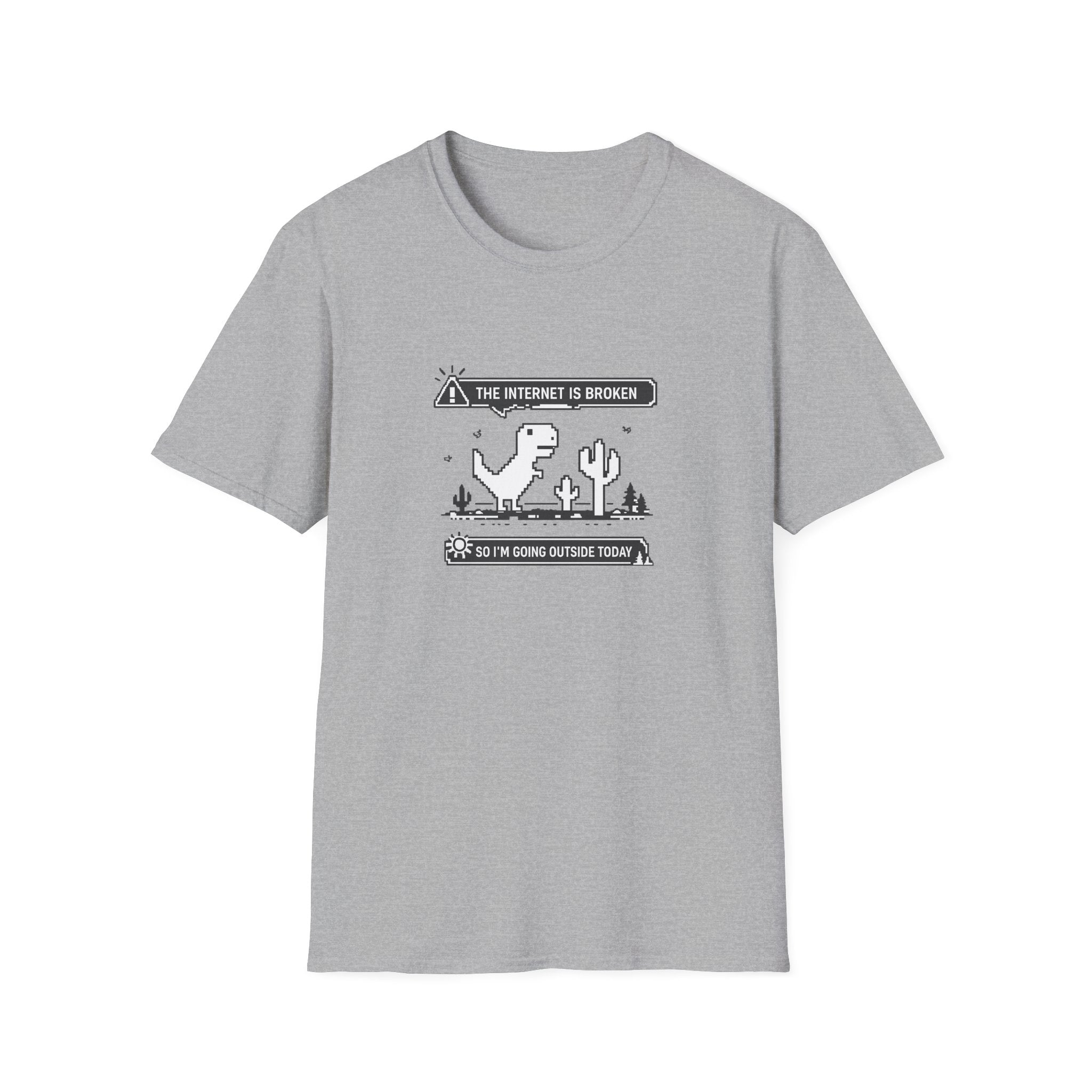 T-Shirt — 'The Internet Is Broken So I'm Going Outside Today' Dino Graphic