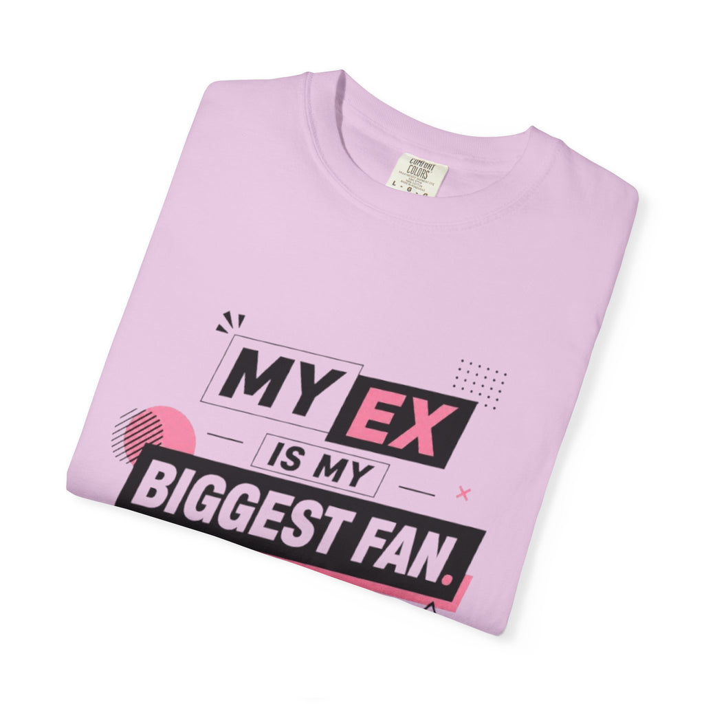 Funny Graphic T-Shirt — "My Ex Is My Biggest Fan" Retro Pink & Black