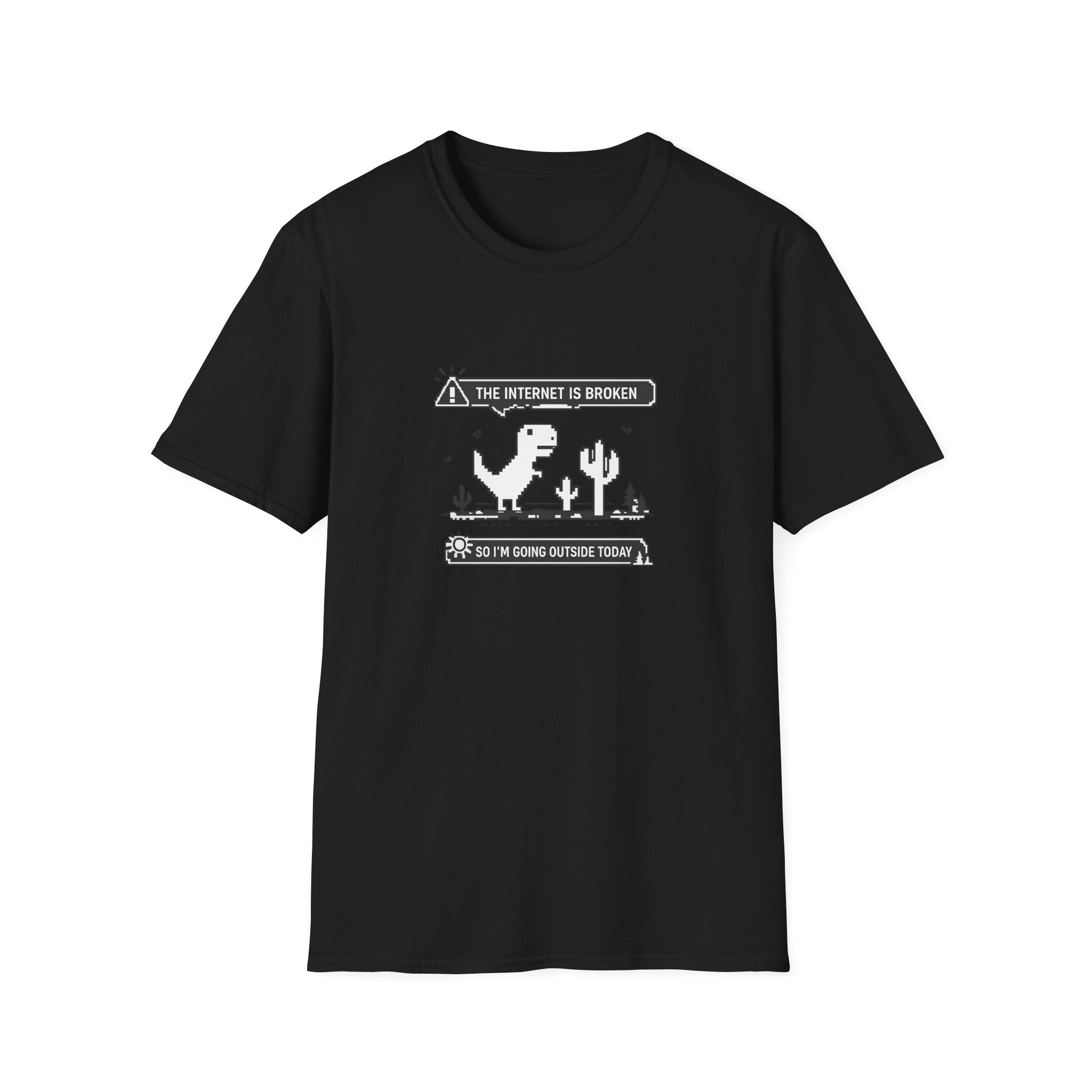 T-Shirt — 'The Internet Is Broken So I'm Going Outside Today' Dino Graphic
