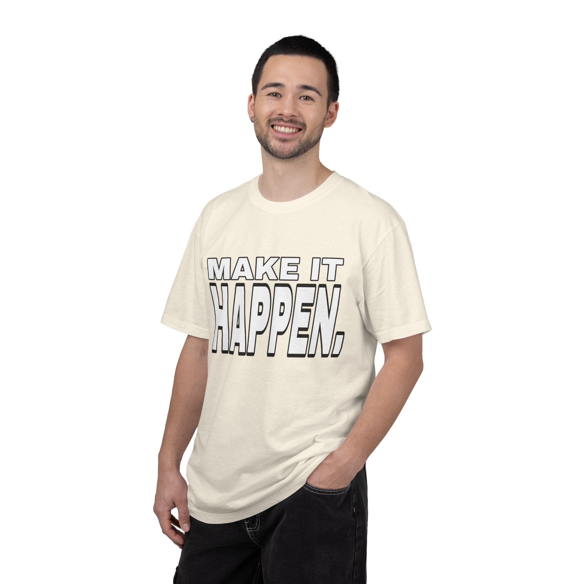 Make It Happen T-Shirt – Motivational Graphic Tee