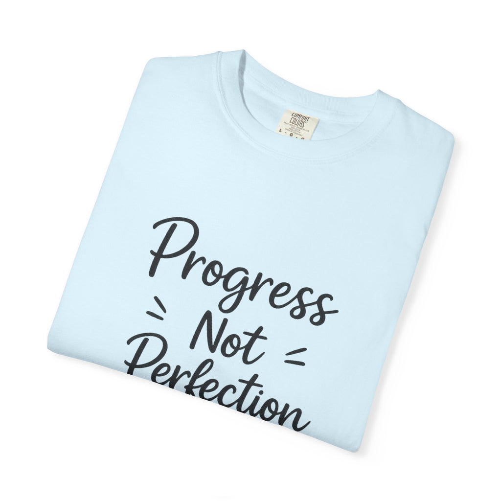 T-Shirt — "Progress Not Perfection" Inspirational Graphic Tee
