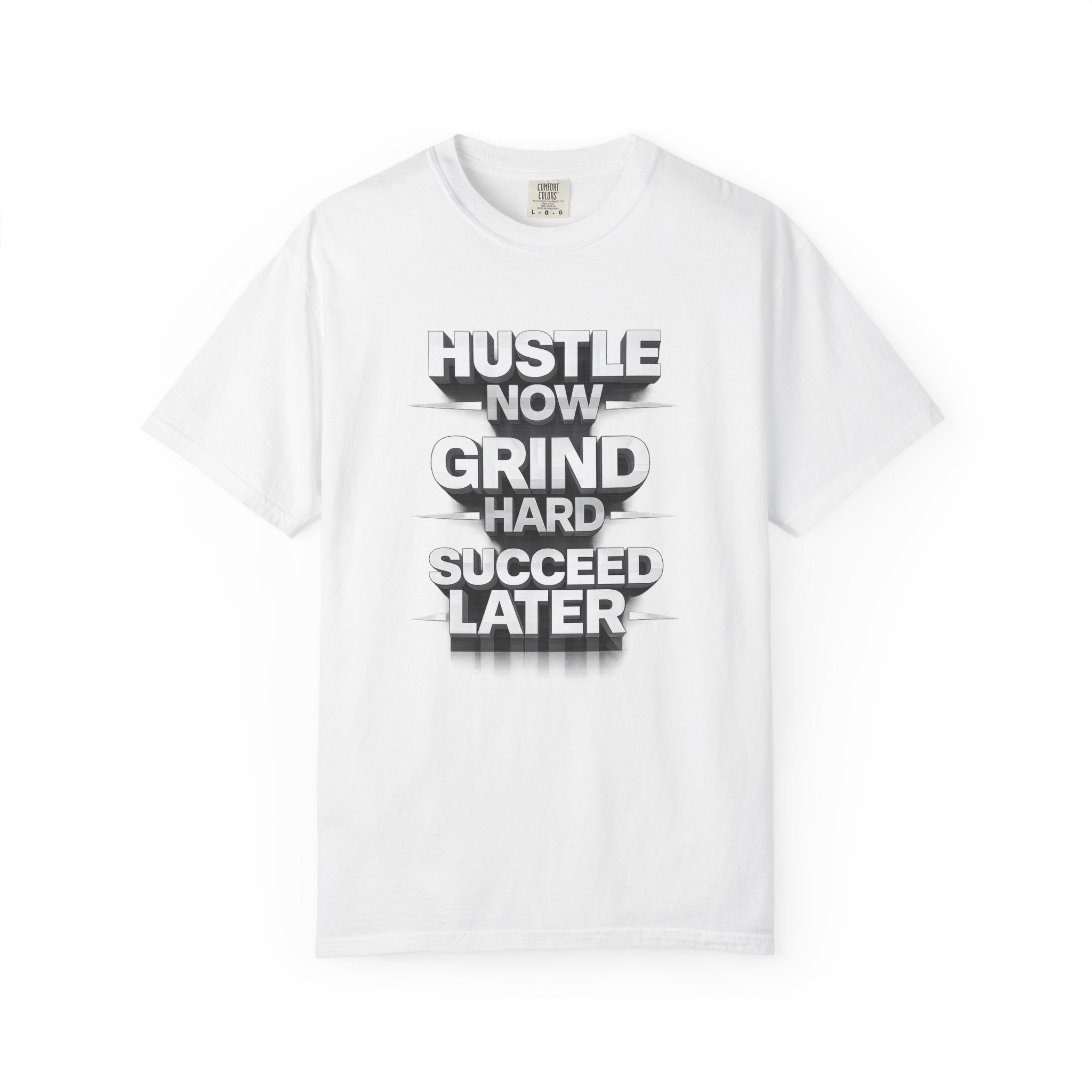 Motivational Hustle T‑Shirt — “Hustle Now, Grind Hard, Succeed Later”