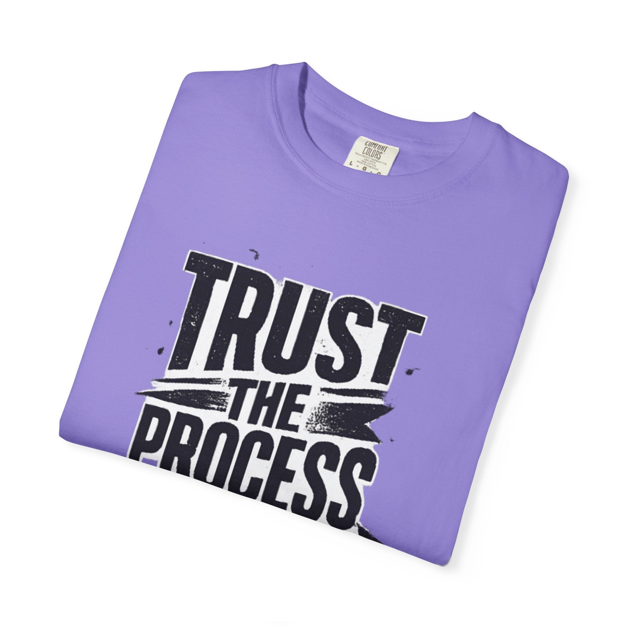 Trust The Process T-Shirt — Motivational Graphic Tee