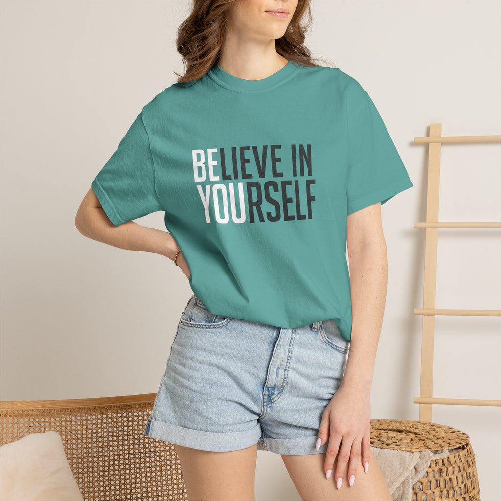 Believe In Yourself T-Shirt — Inspirational Motivational Tee