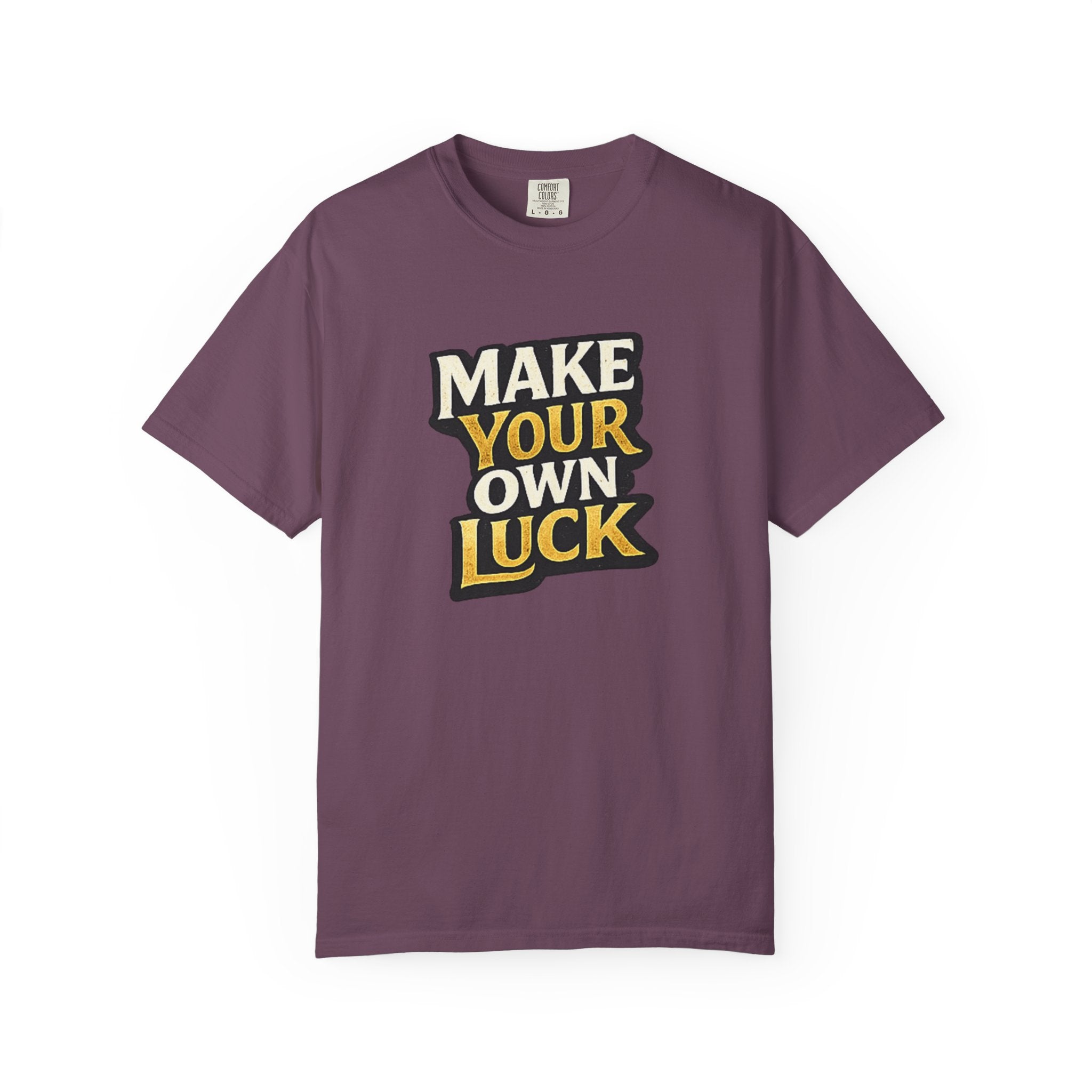 Make Your Own Luck T-Shirt