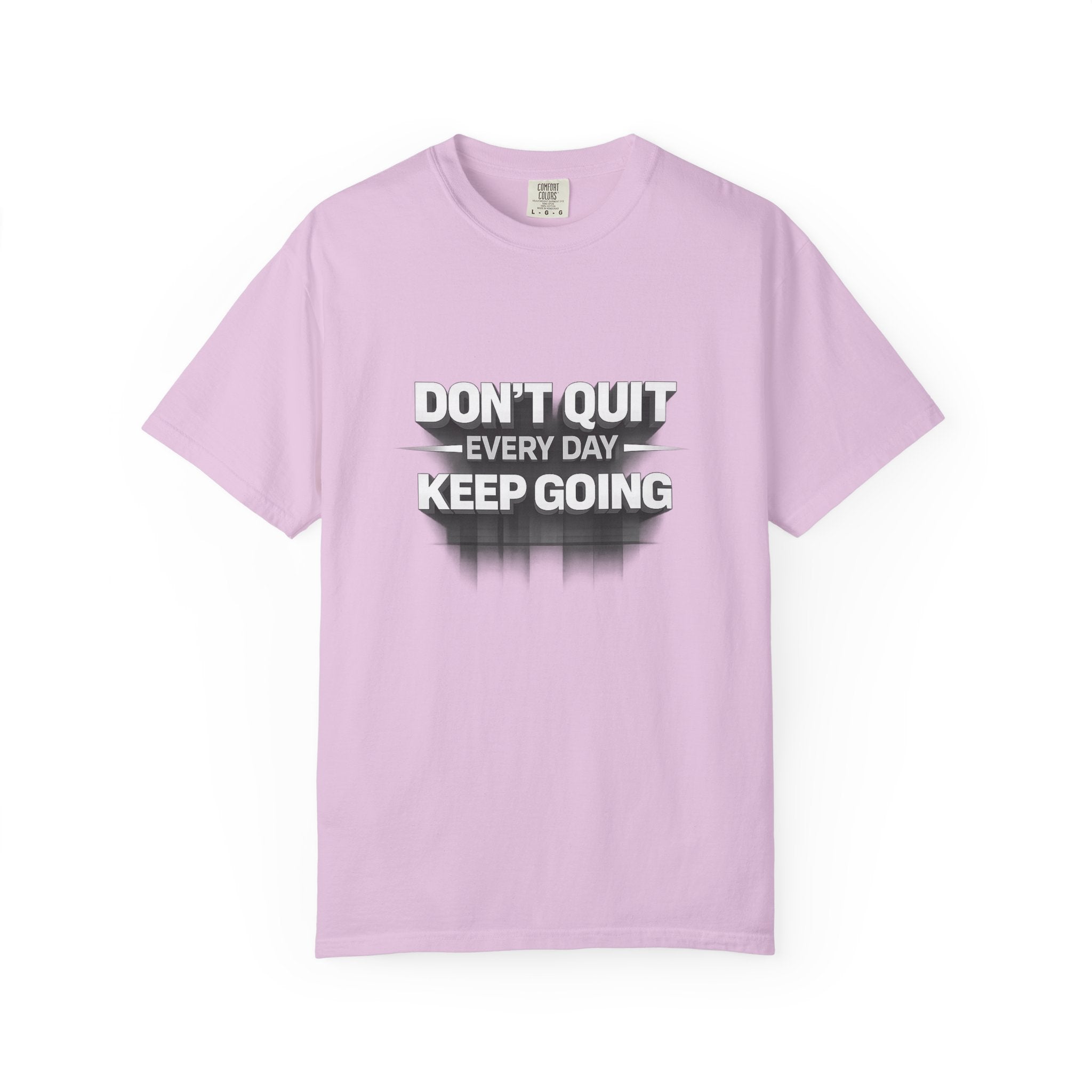 Motivational T-Shirt - "Don't Quit Every Day, Keep Going" Inspirational Tee