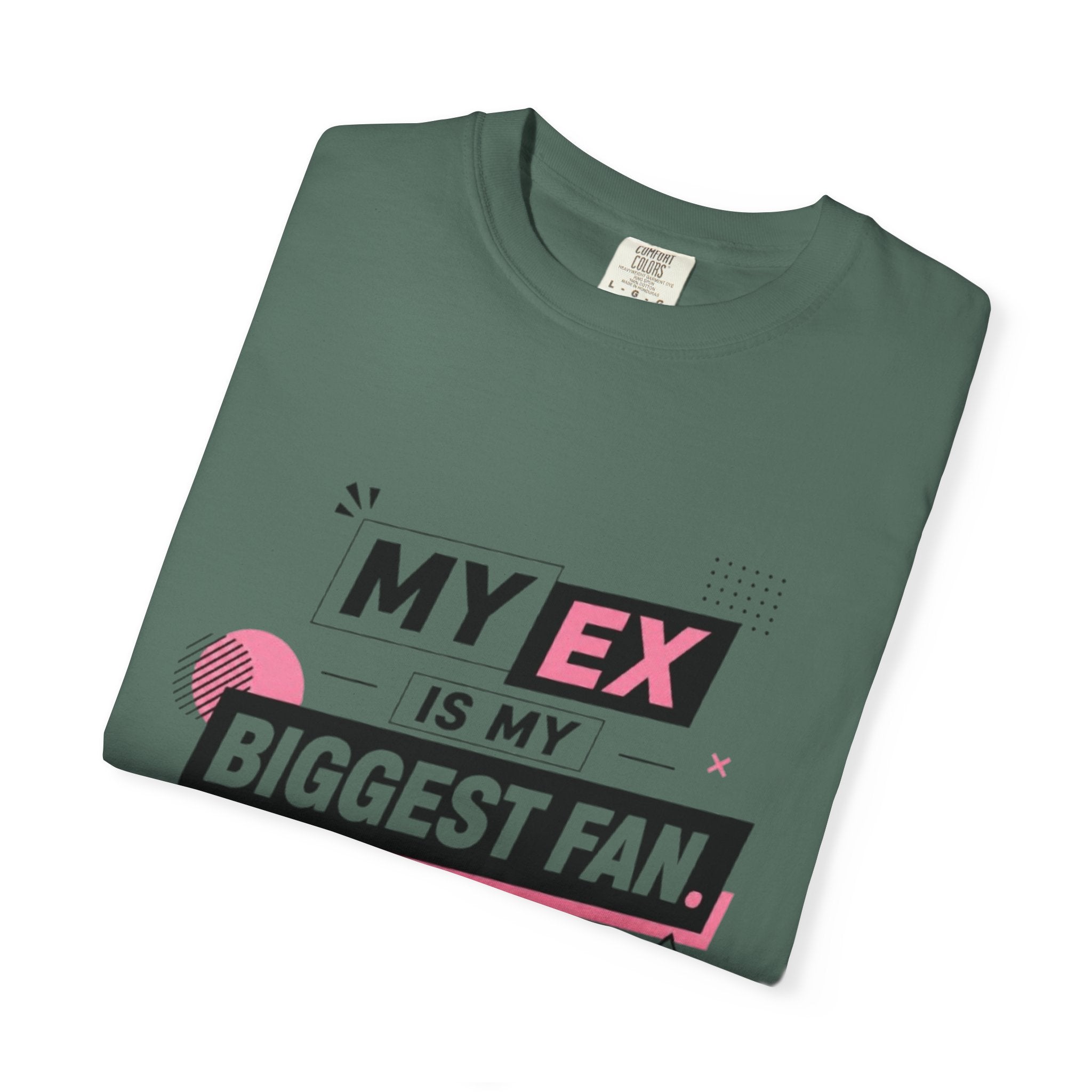 Funny Graphic T-Shirt — "My Ex Is My Biggest Fan" Retro Pink & Black