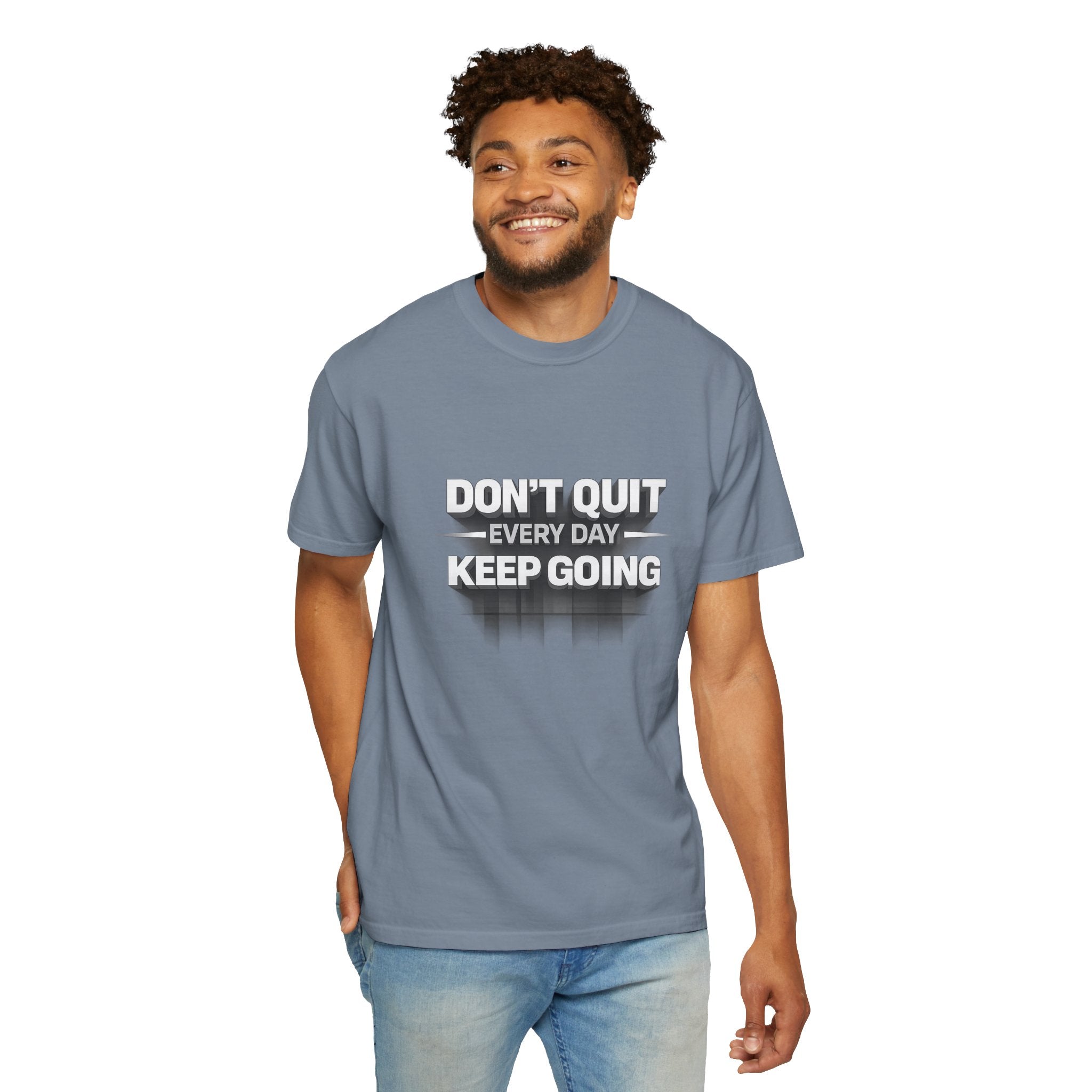 Motivational T-Shirt - "Don't Quit Every Day, Keep Going" Inspirational Tee