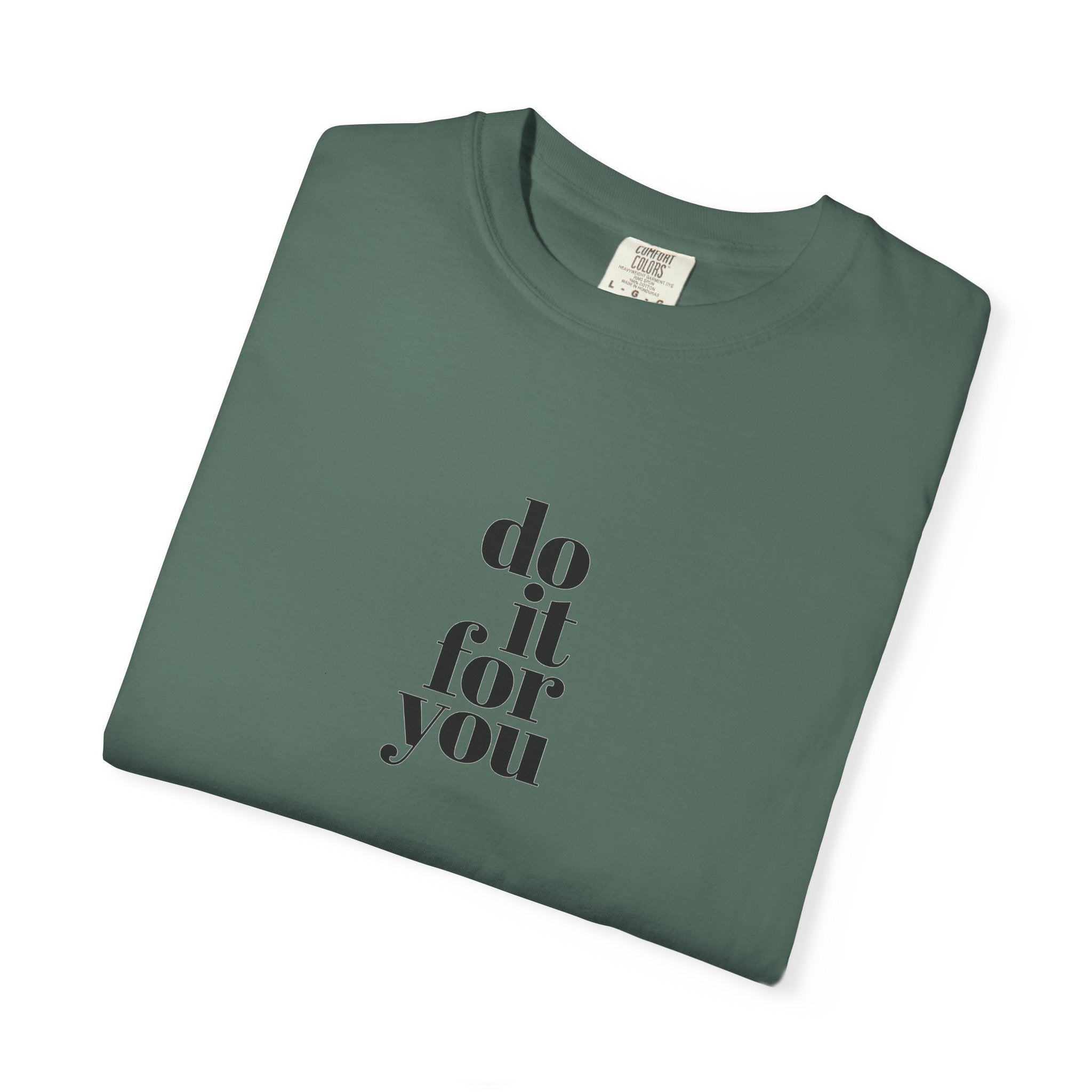 Do It For You Tee — Motivational Minimalist Graphic T-Shirt
