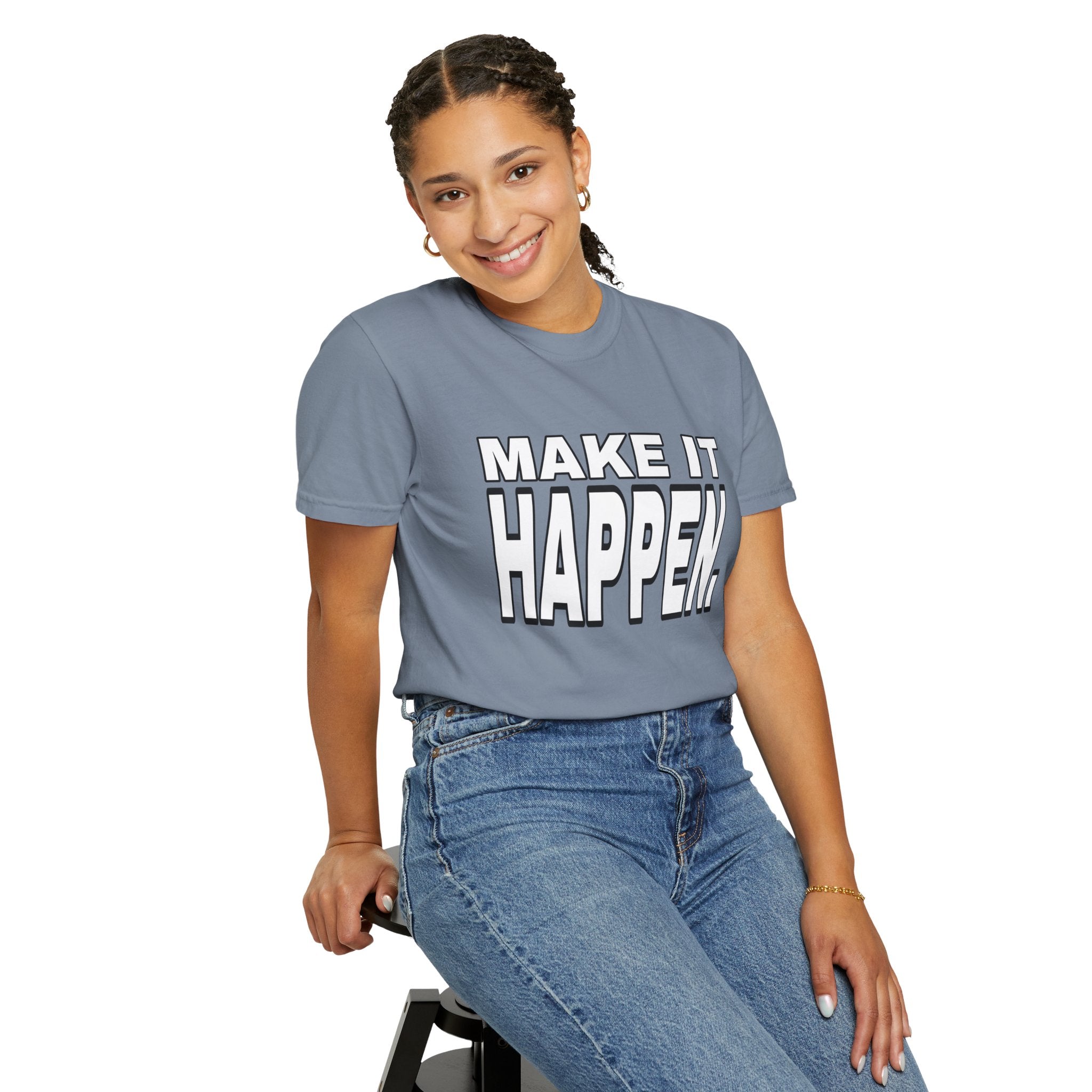 Make It Happen T-Shirt – Motivational Graphic Tee