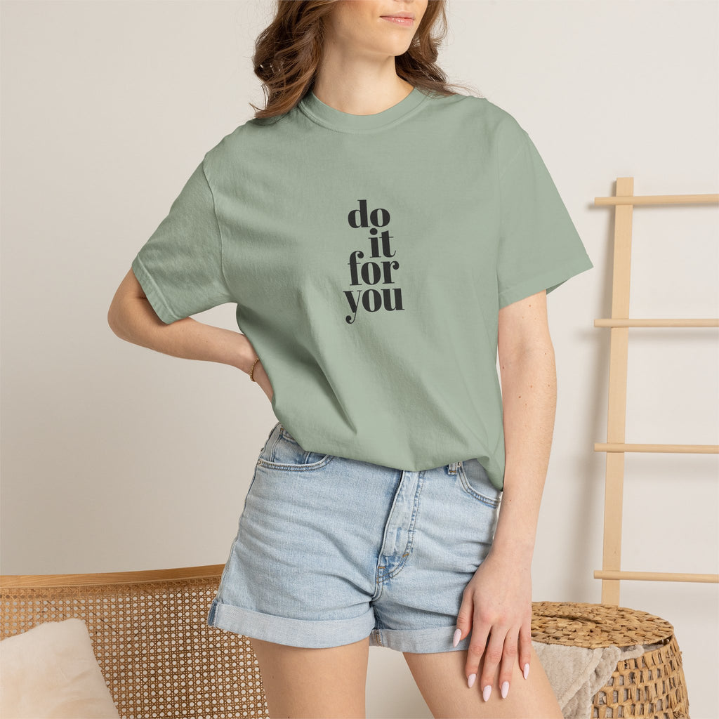 Do It For You Tee — Motivational Minimalist Graphic T-Shirt