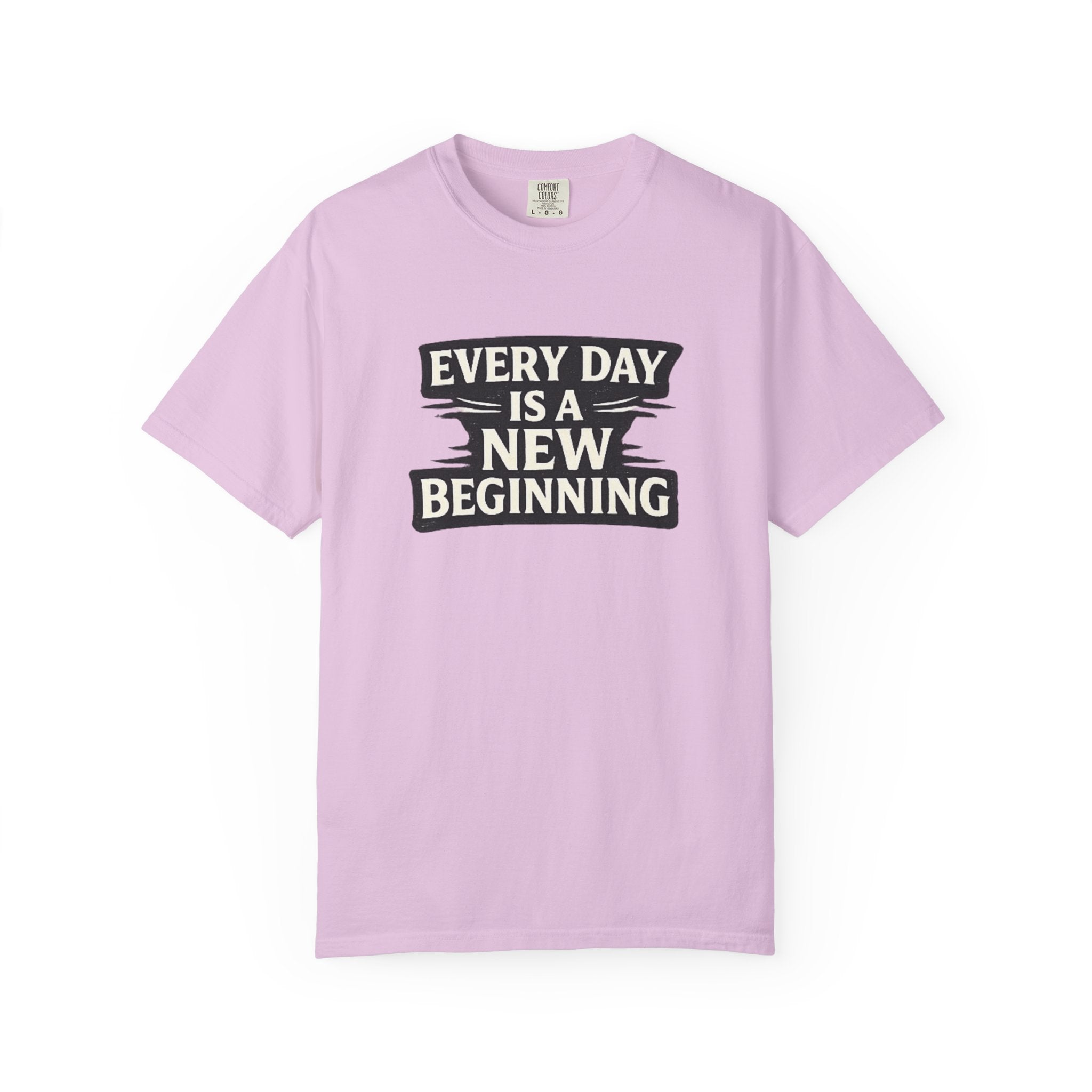 Every Day Is A New Beginning T-Shirt - Inspirational Motivational Tee