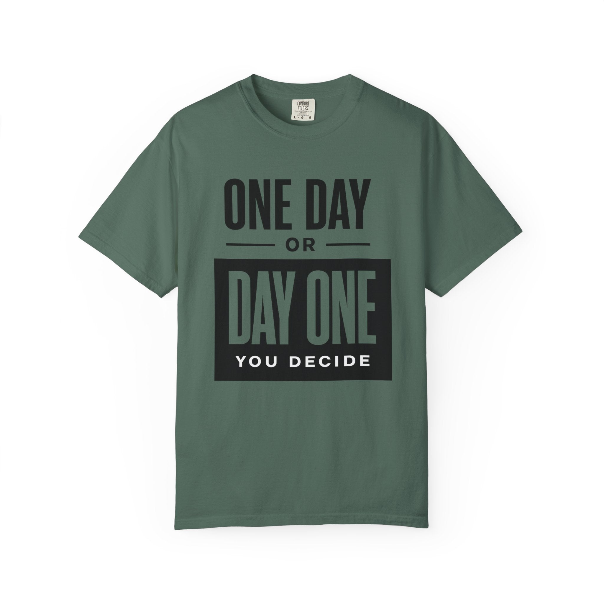 One Day or Day One Motivational T-Shirt