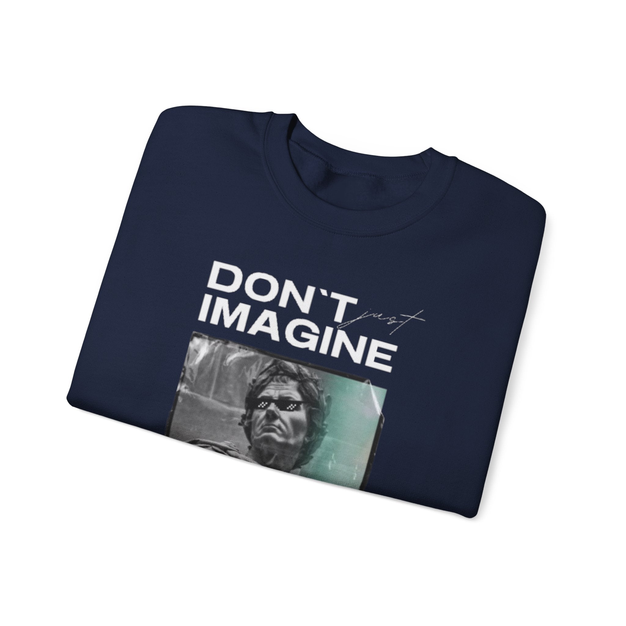 Crewneck Sweatshirt — "Don't Imagine, Believe" Inspirational Graphic
