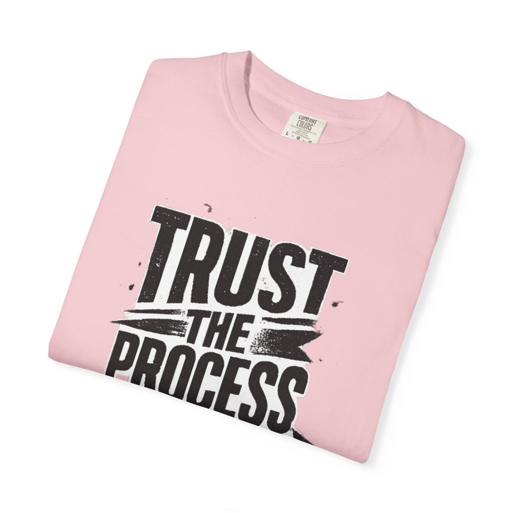 Trust The Process T-Shirt — Motivational Graphic Tee