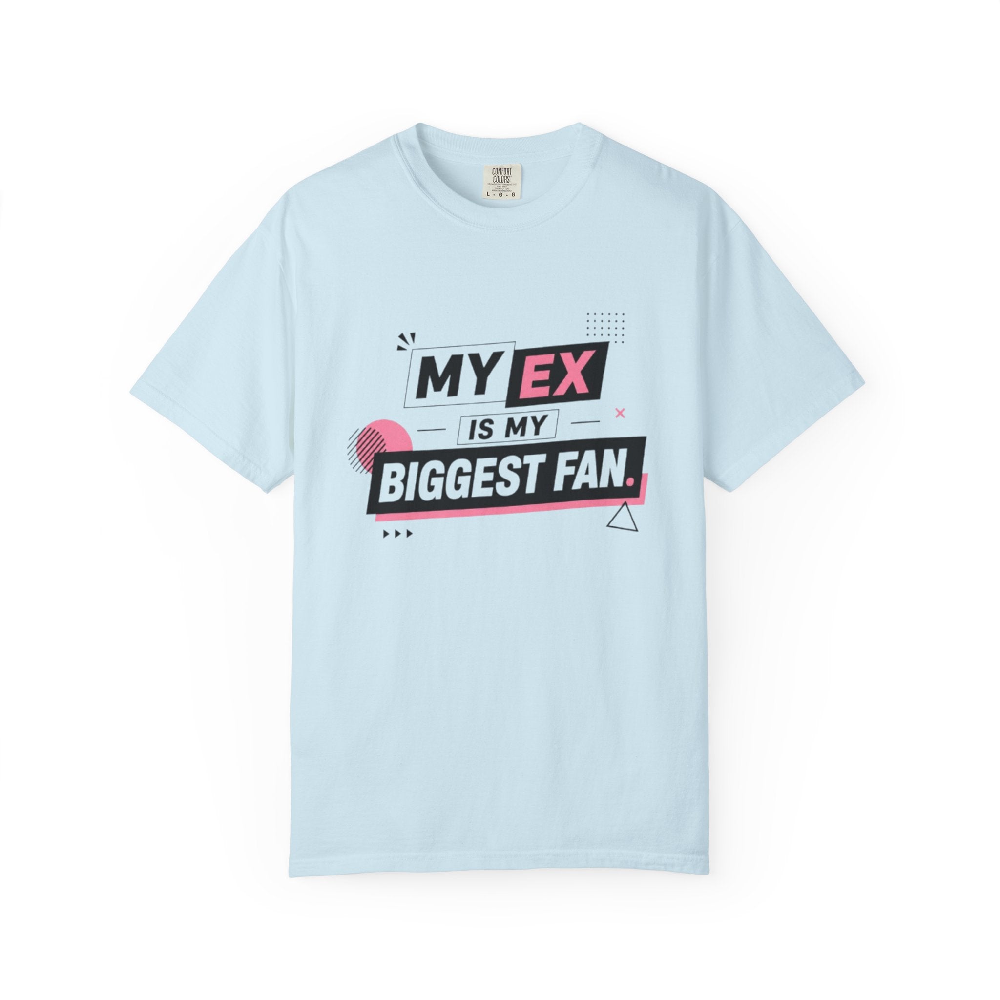 Funny Graphic T-Shirt — "My Ex Is My Biggest Fan" Retro Pink & Black