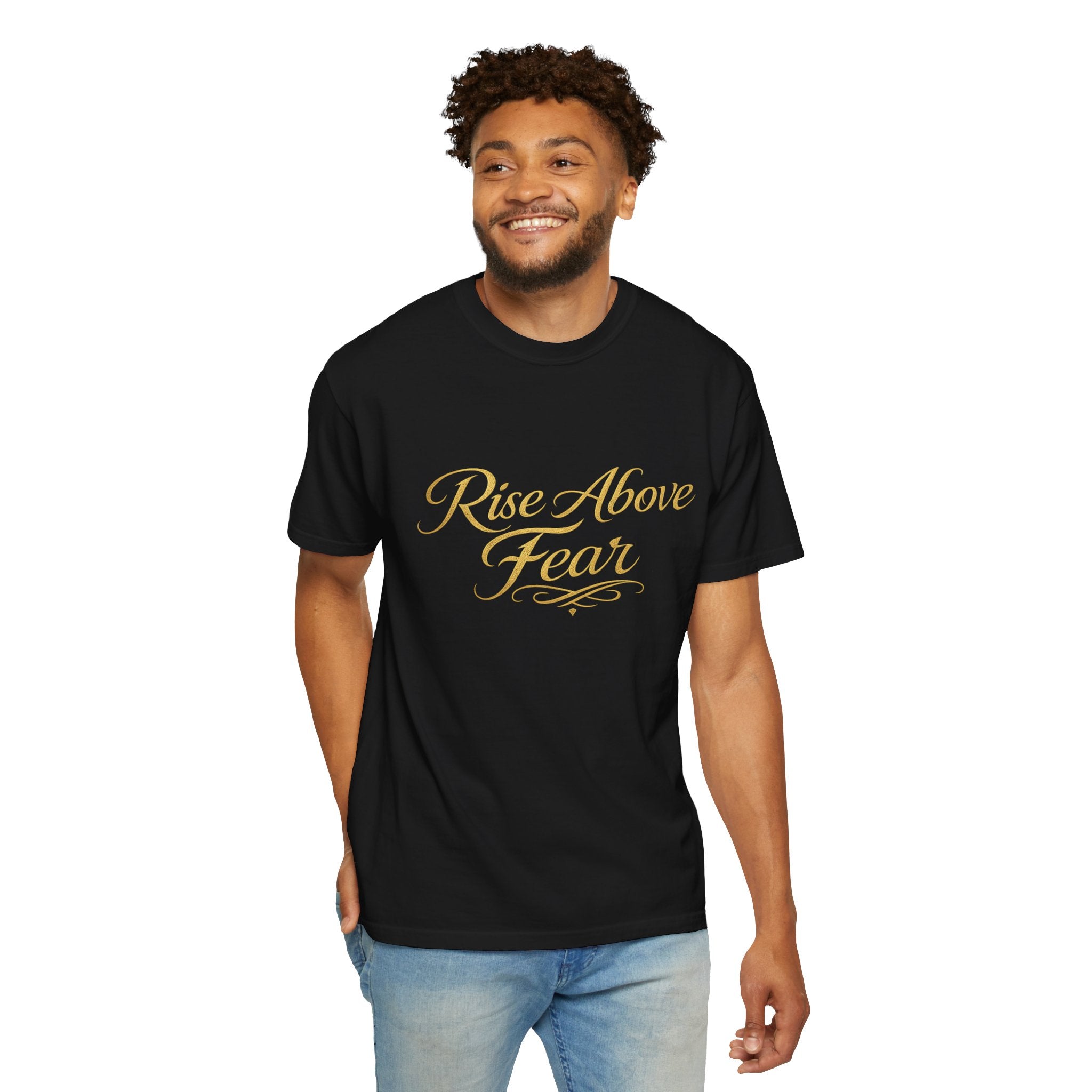 Rise Above Fear T-Shirt — Inspirational Script Graphic Tee