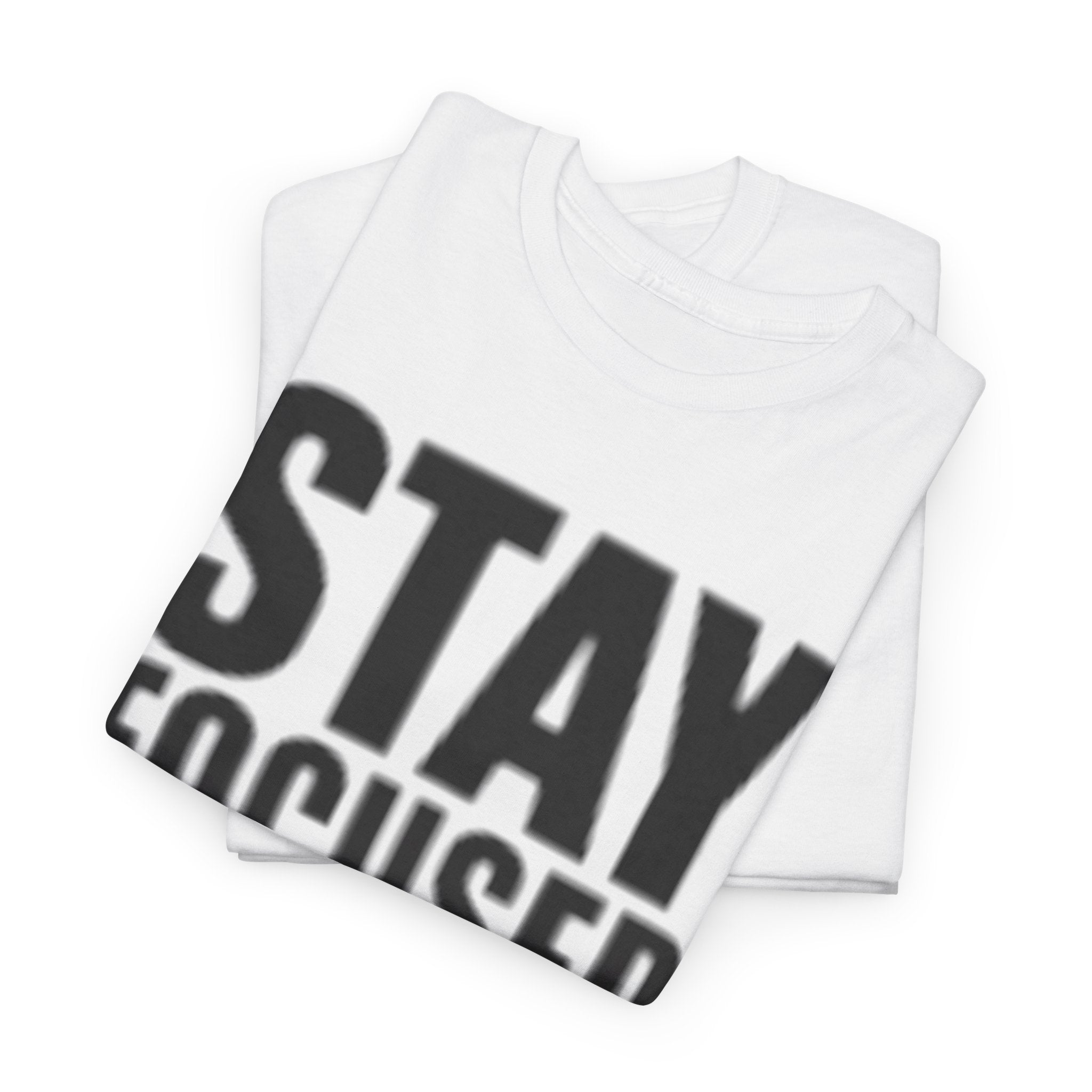 Stay Focused Tee — Motivational Graphic T‑Shirt