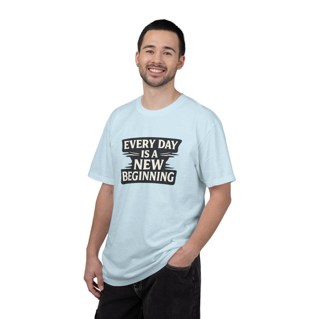 Every Day Is A New Beginning T-Shirt - Inspirational Motivational Tee