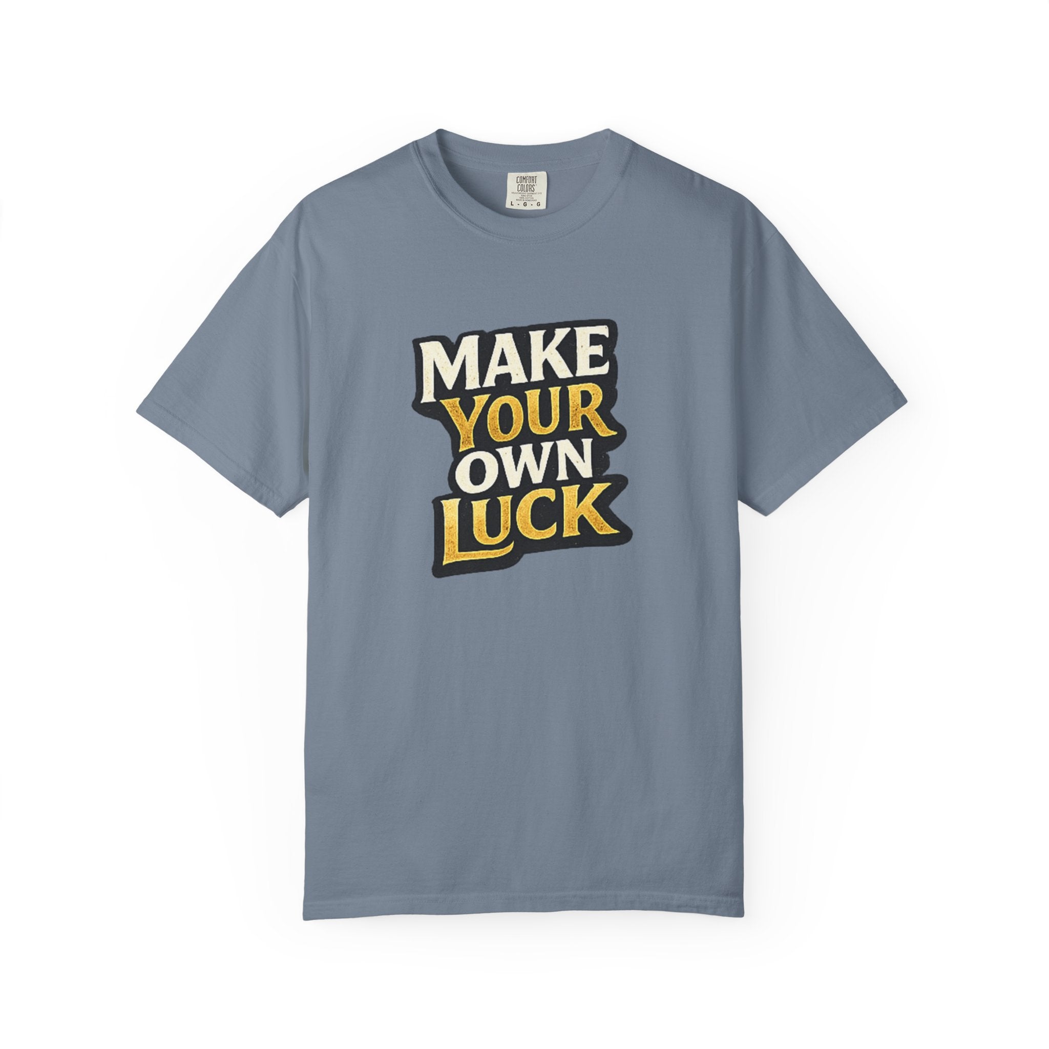 Make Your Own Luck T-Shirt