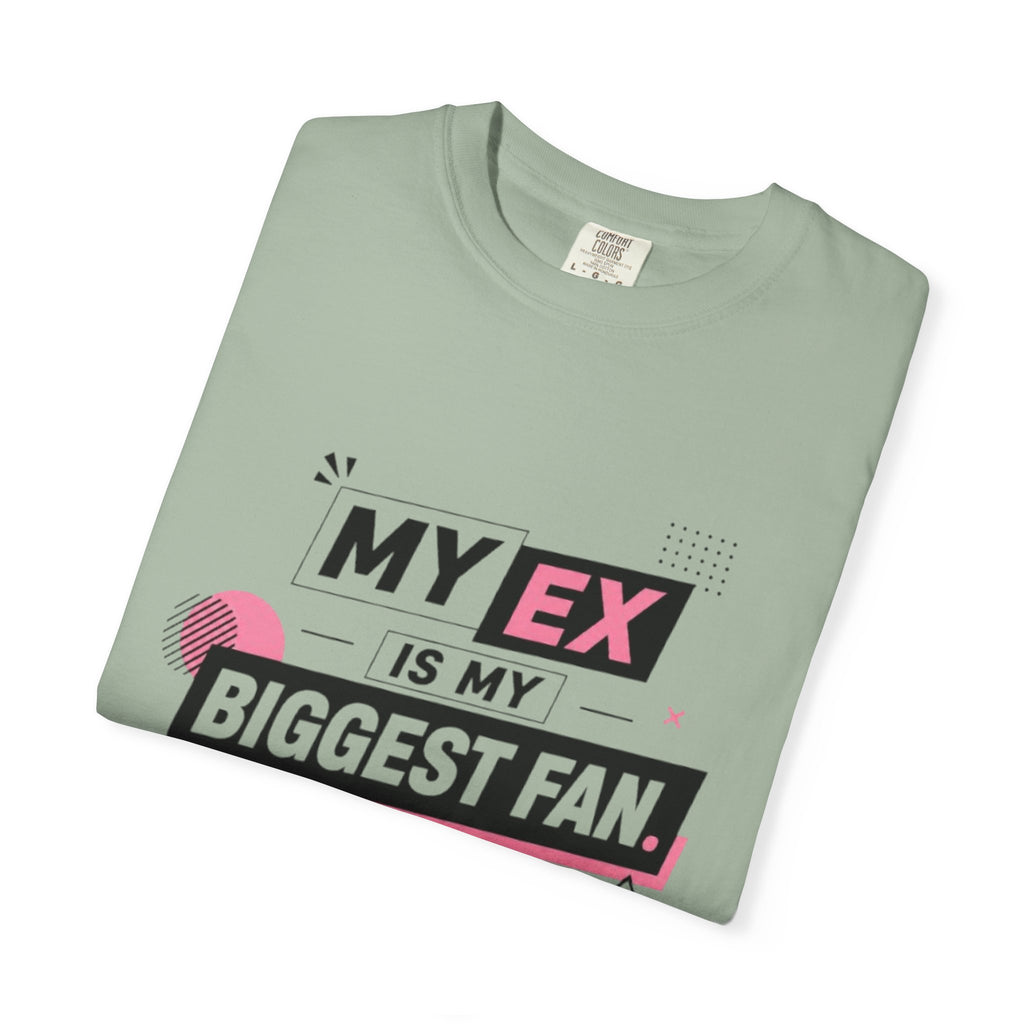Funny Graphic T-Shirt — "My Ex Is My Biggest Fan" Retro Pink & Black