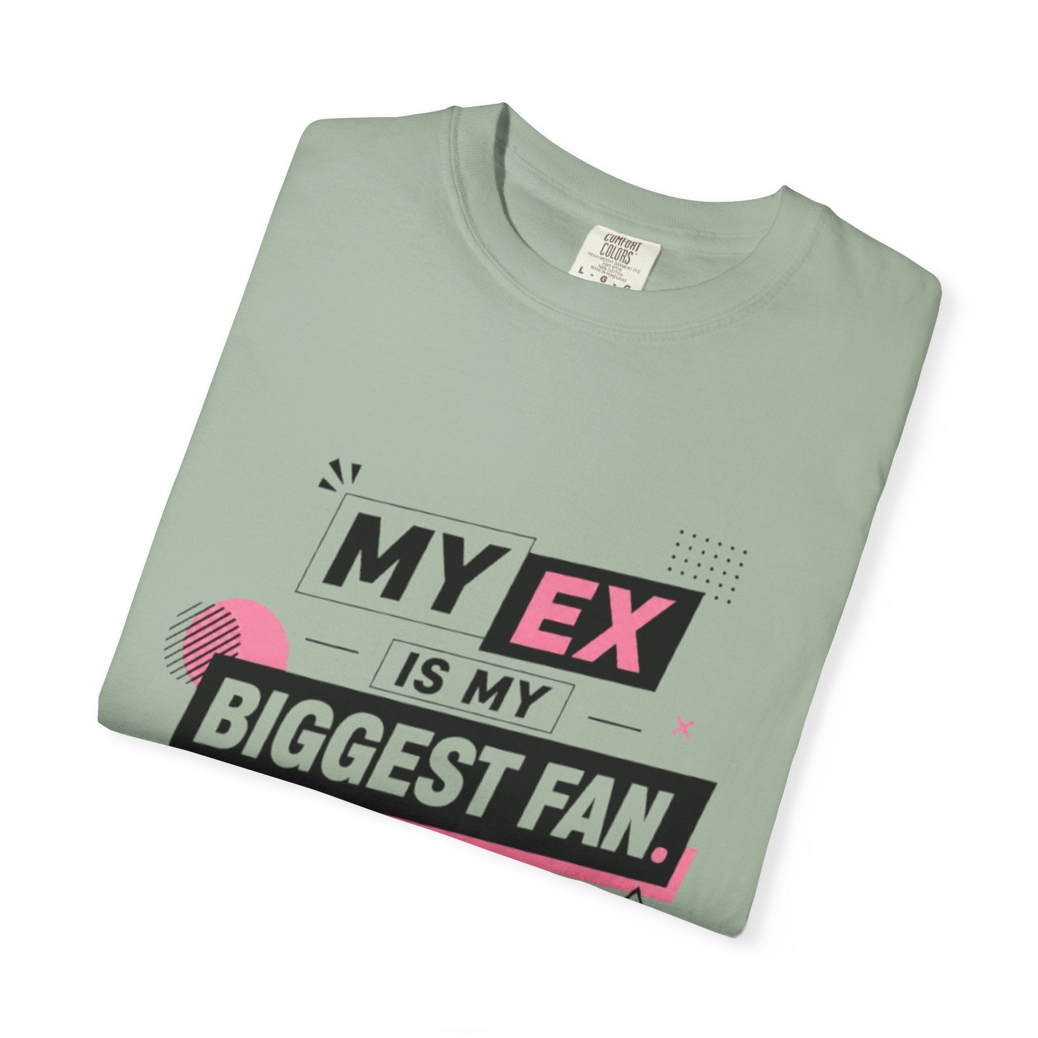 Funny Graphic T-Shirt — "My Ex Is My Biggest Fan" Retro Pink & Black