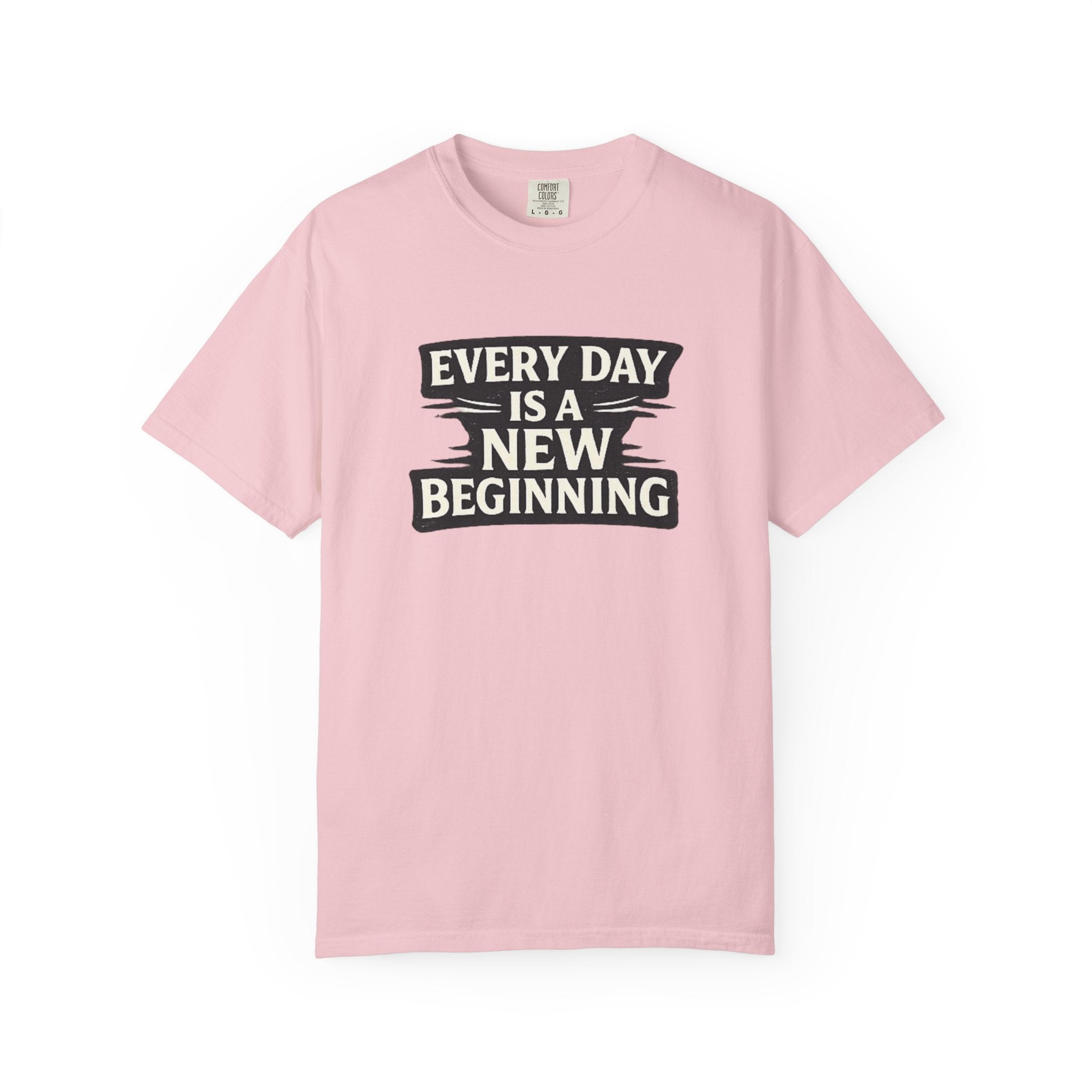 Every Day Is A New Beginning T-Shirt - Inspirational Motivational Tee