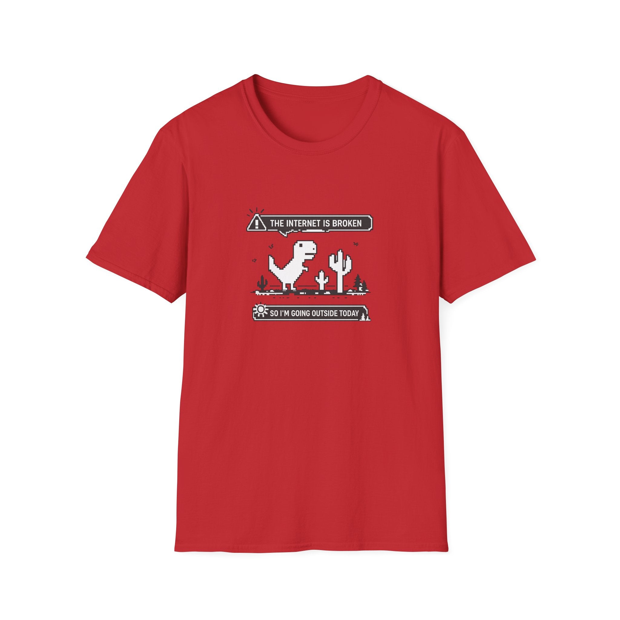 T-Shirt — 'The Internet Is Broken So I'm Going Outside Today' Dino Graphic