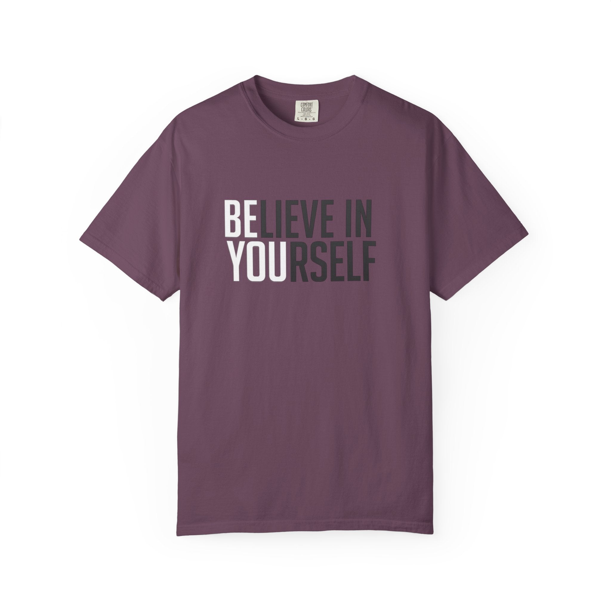 Believe In Yourself T-Shirt — Inspirational Motivational Tee
