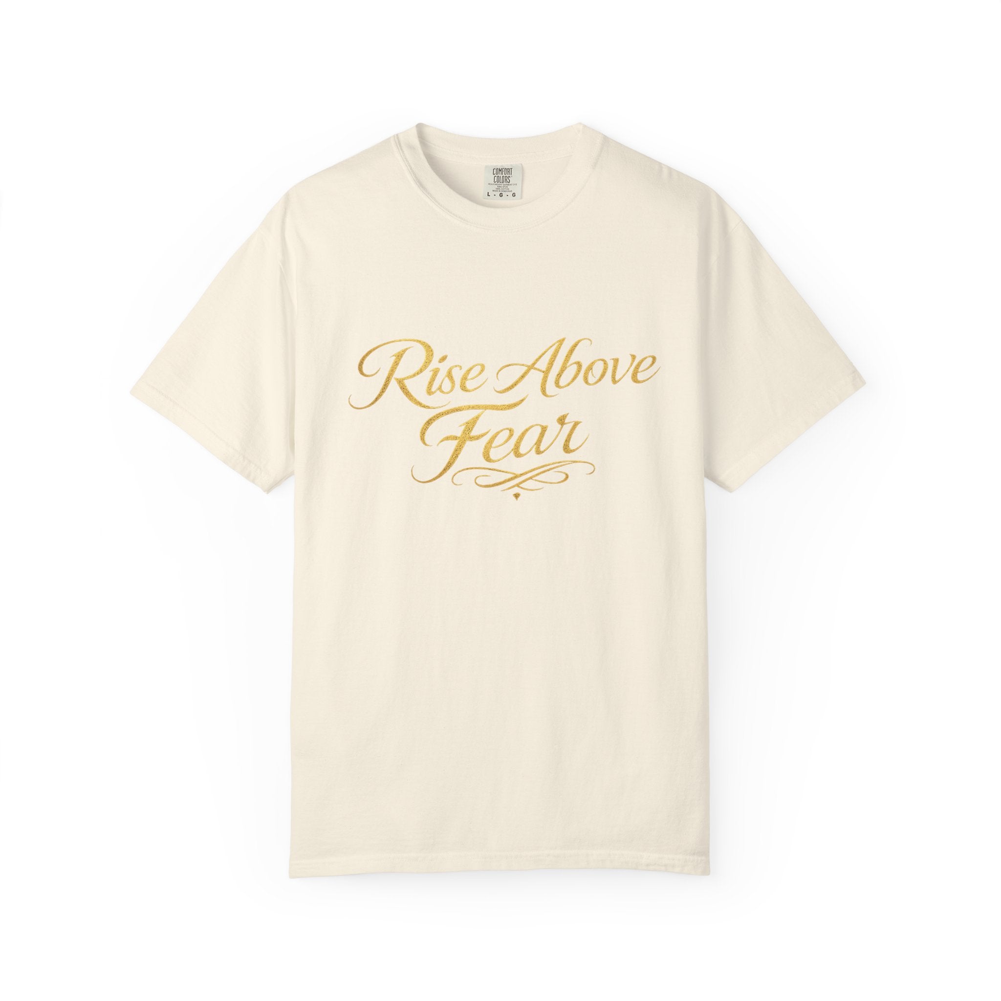 Rise Above Fear T-Shirt — Inspirational Script Graphic Tee