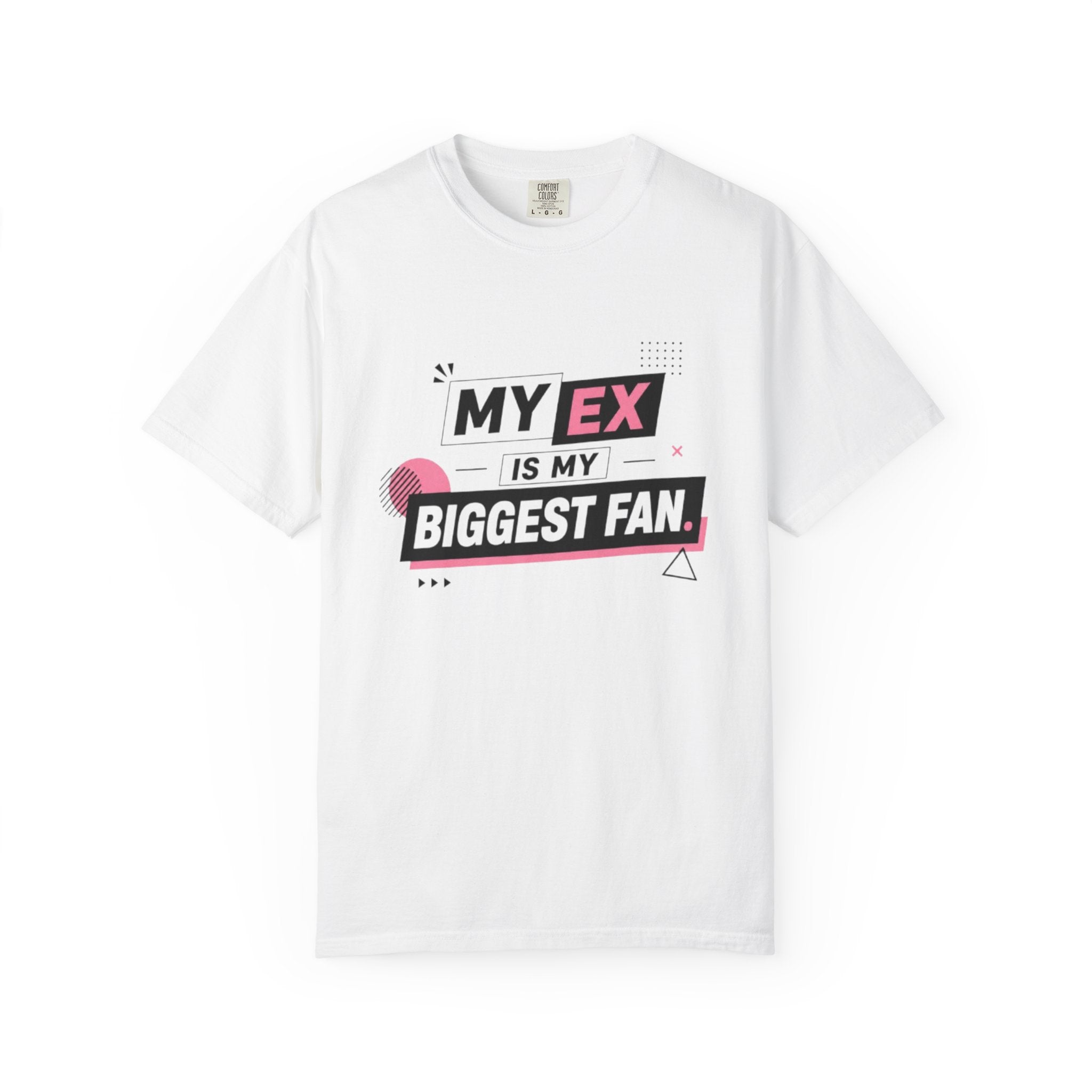 Funny Graphic T-Shirt — "My Ex Is My Biggest Fan" Retro Pink & Black