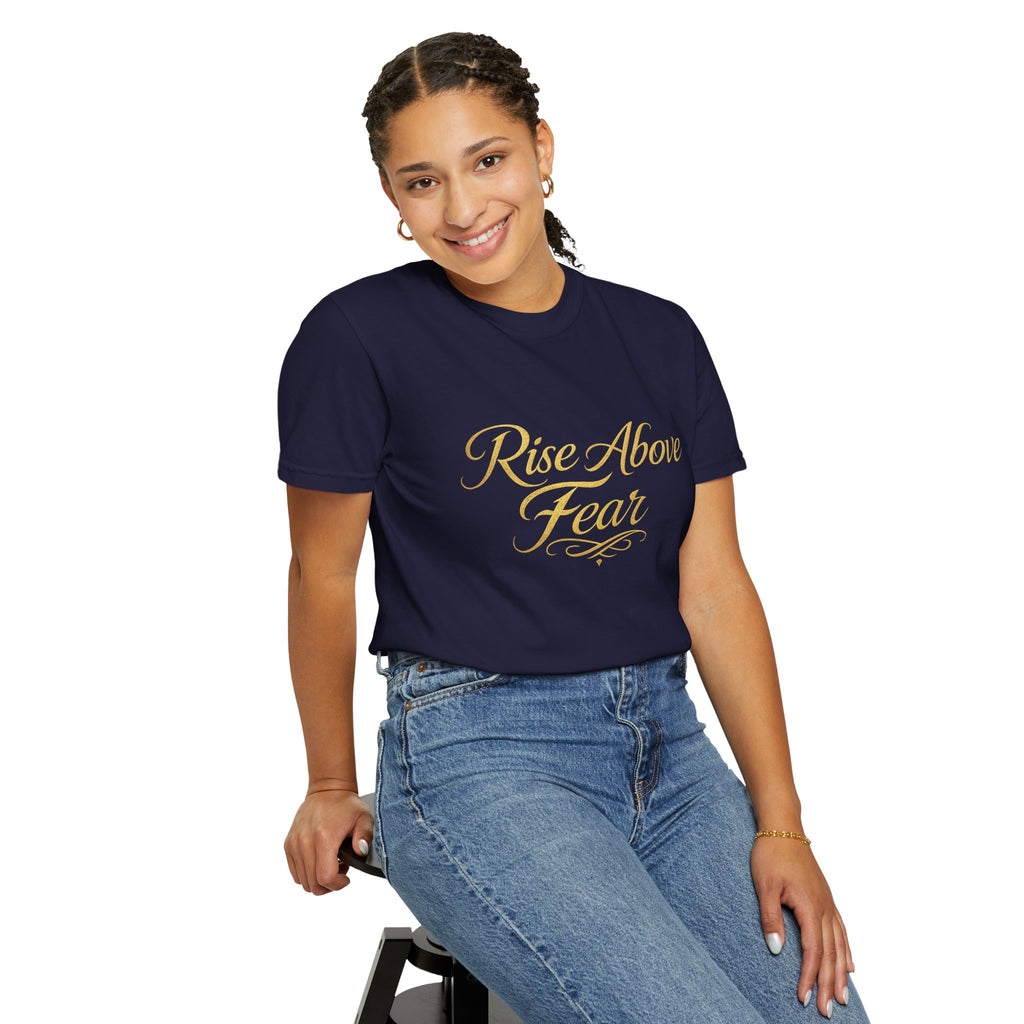 Rise Above Fear T-Shirt — Inspirational Script Graphic Tee