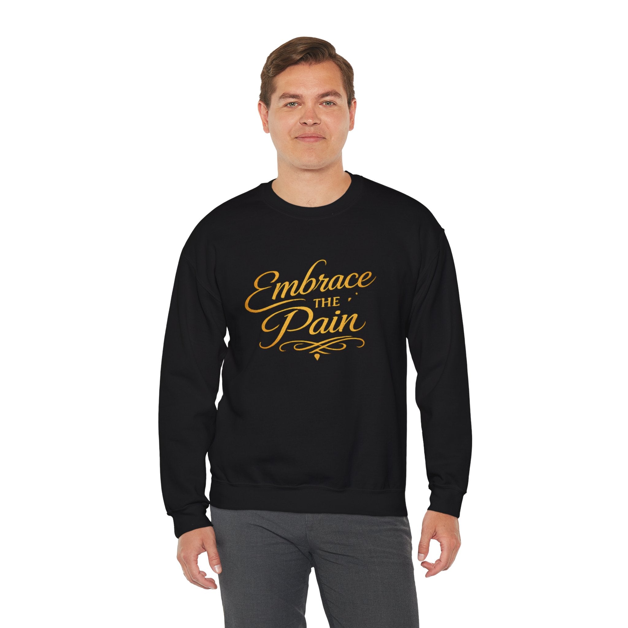 Embrace the Pain Crewneck Sweatshirt — Motivational Graphic Pullover