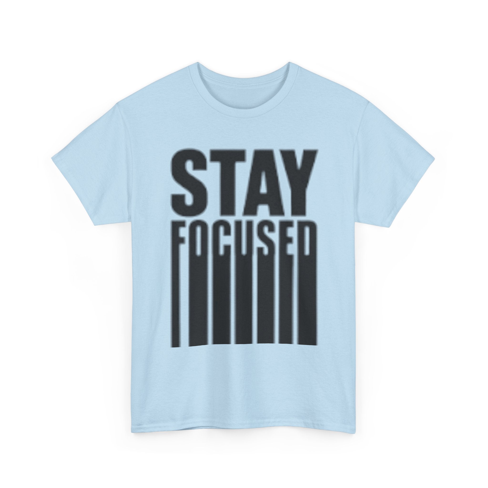Stay Focused Tee — Motivational Graphic T‑Shirt