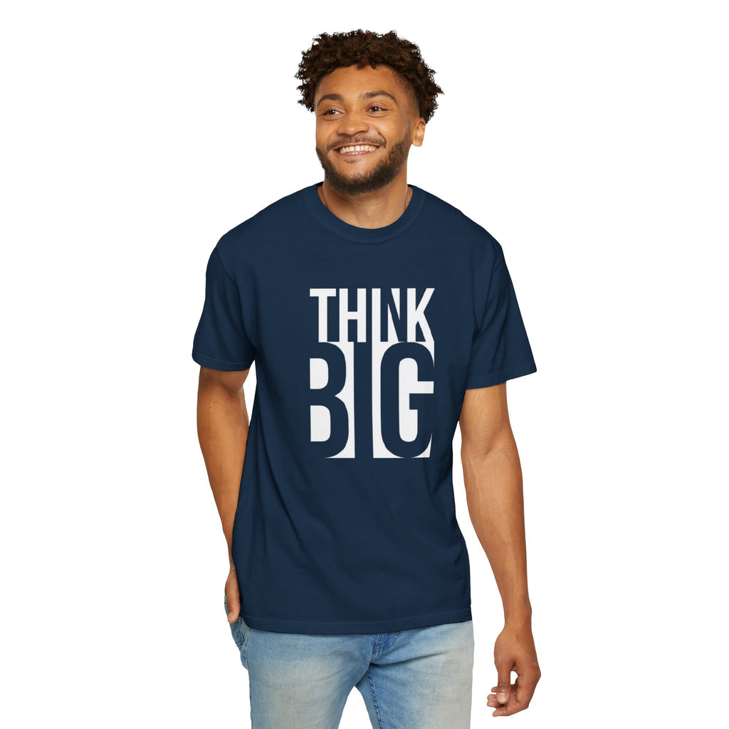 Think Big Graphic T-Shirt — Motivational Typography Tee