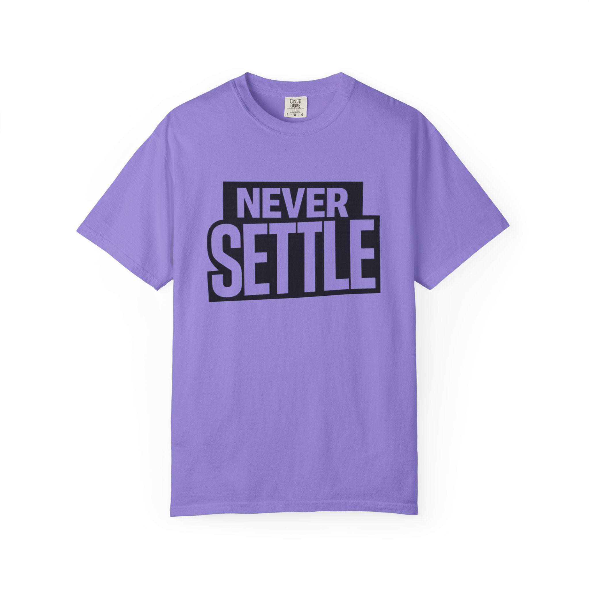 Never Settle T-Shirt — Bold Motivational Graphic Tee