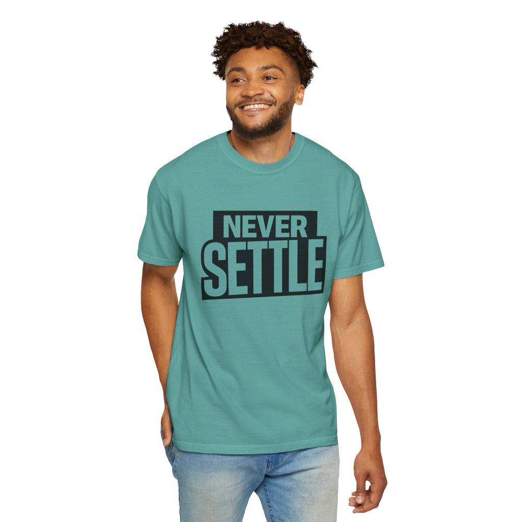 Never Settle T-Shirt — Bold Motivational Graphic Tee
