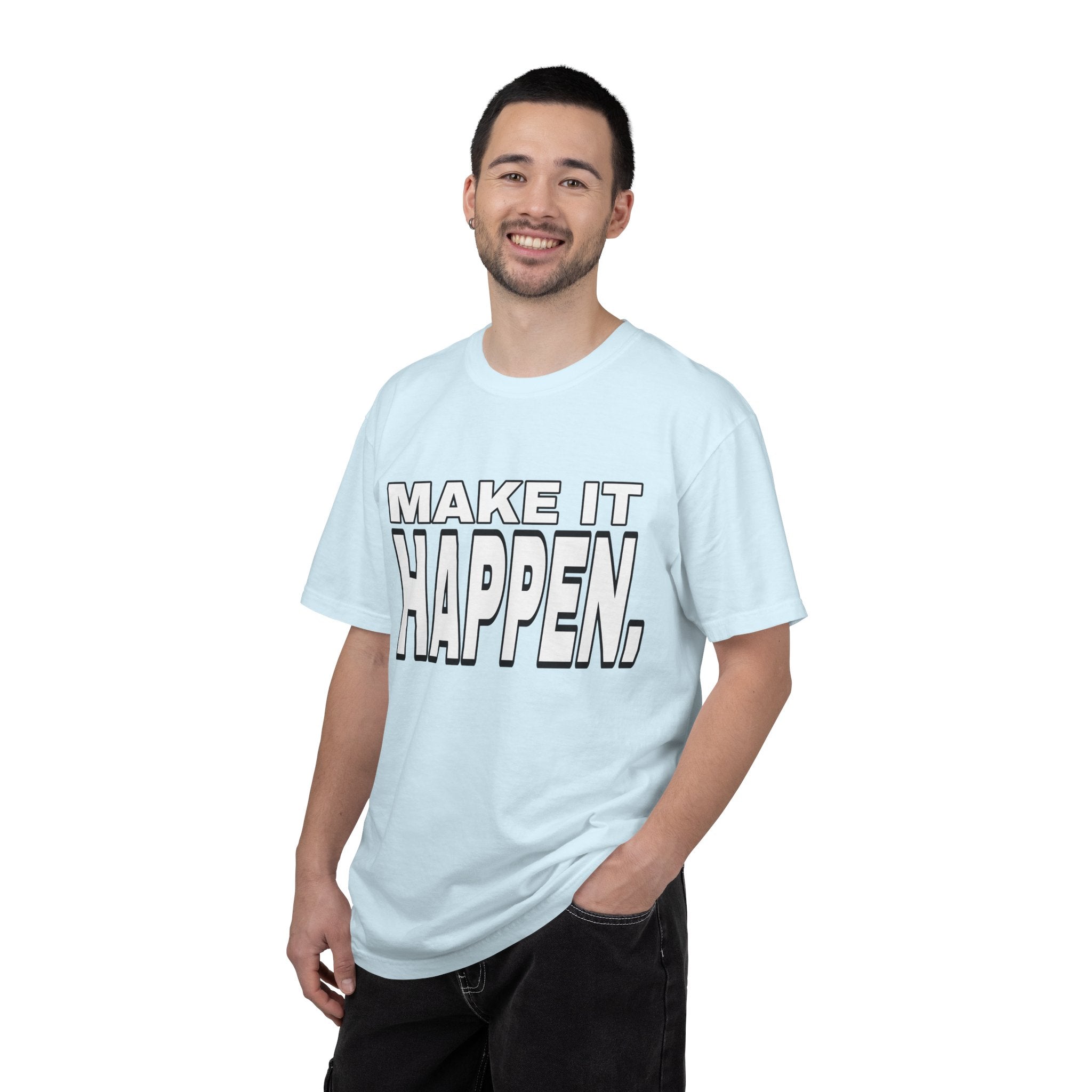 Make It Happen T-Shirt – Motivational Graphic Tee